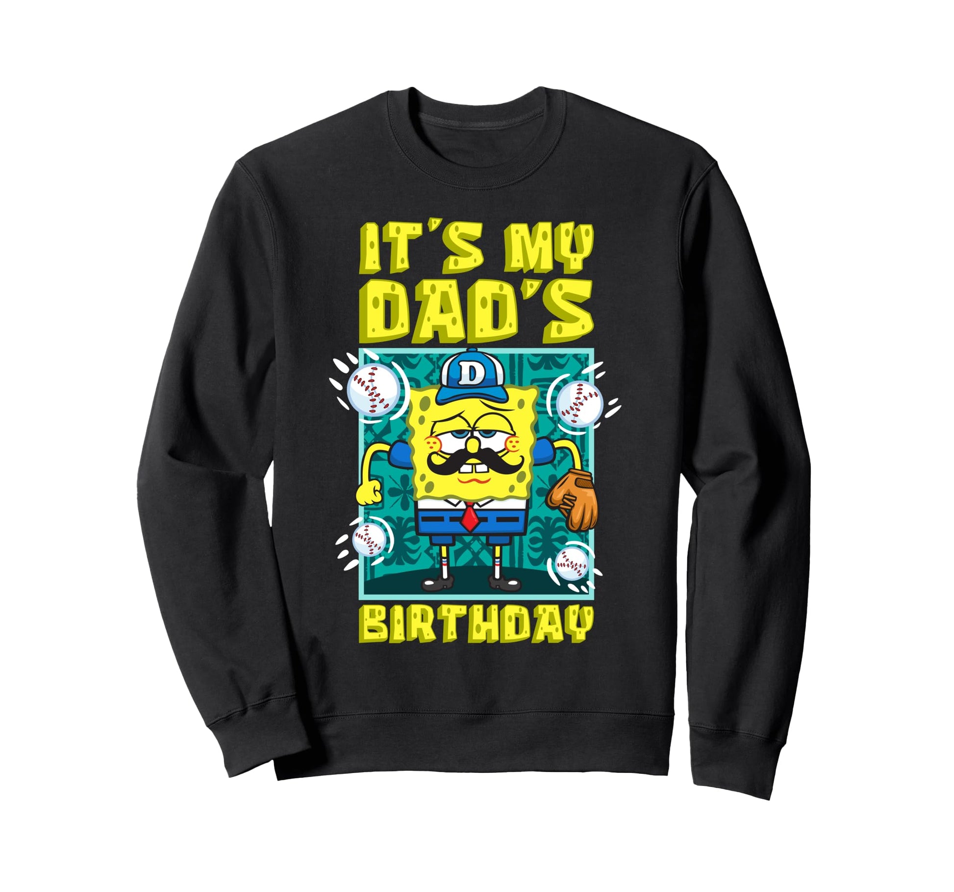 Spongebob My Dads Birthday Baseball Sweatshirt - Minimalist Print Unisex - T-Shirt, Sweatshirt, Hoodie