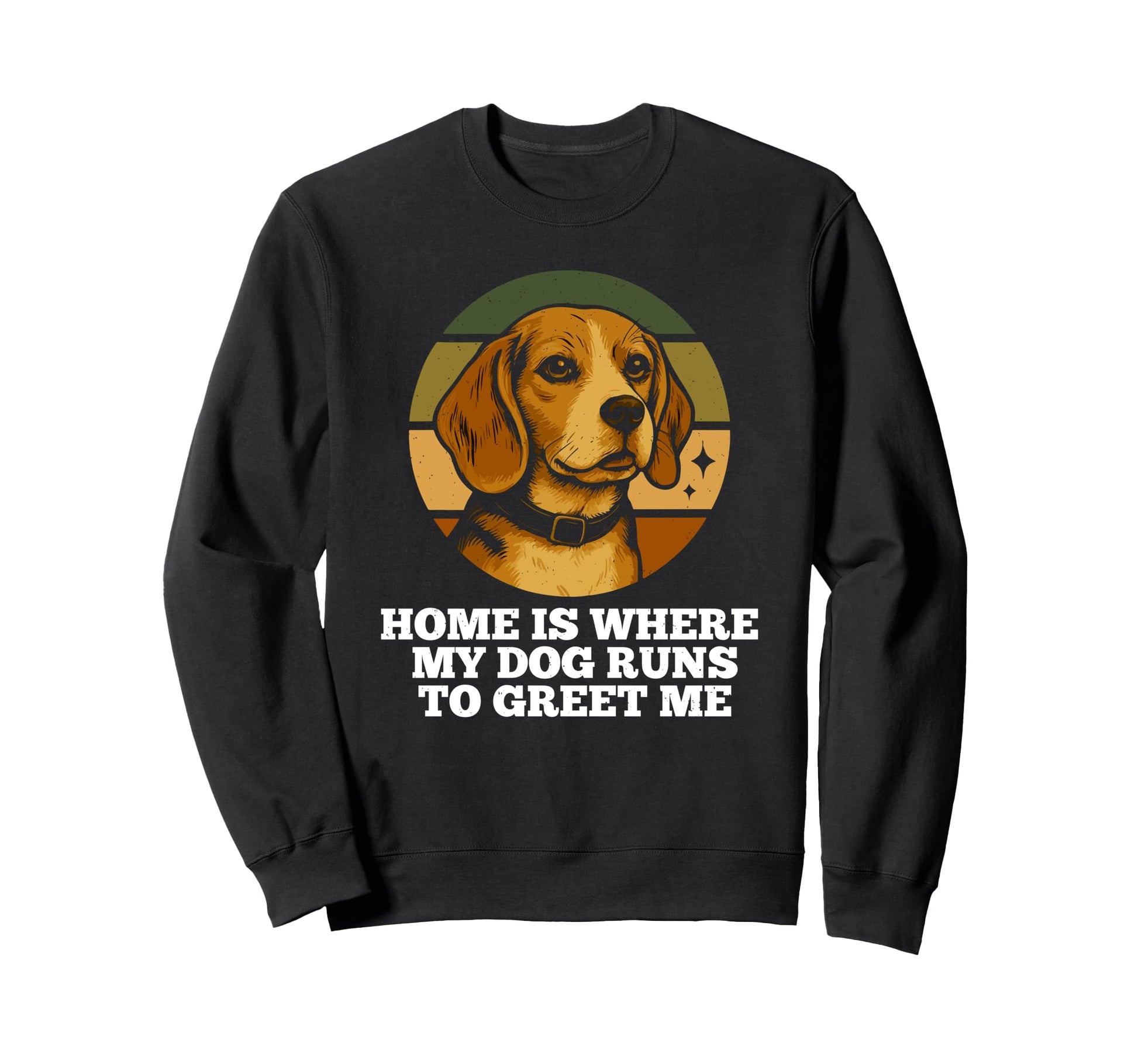 Home Is Where My Dog Run Beagle Sweatshirt - Unique Graphic Men Women - T-Shirt, Sweatshirt, Hoodie