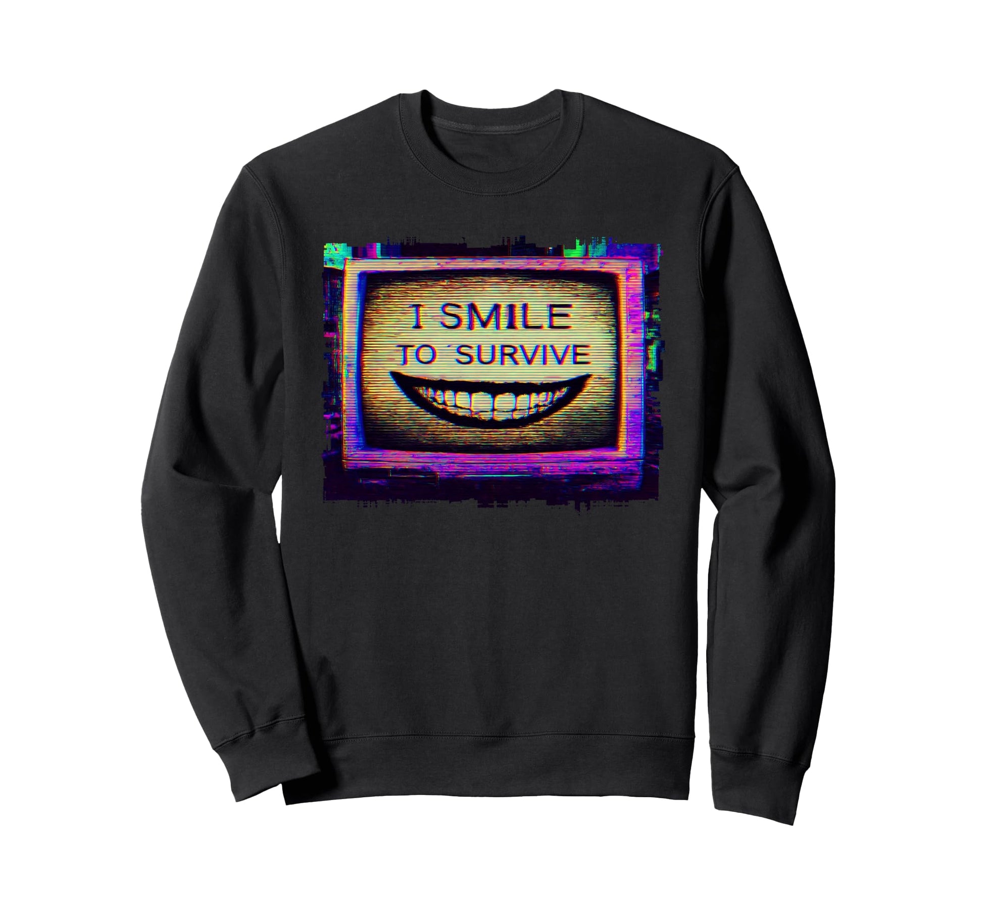 Glitch Television Smile To Sweatshirt - Streetwear Style for Adults - T-Shirt, Sweatshirt, Hoodie