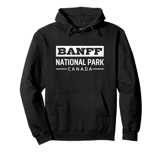 Banff National Park Canada Souvenirs Hoodie - Trendy Graphic Unisex - T-Shirt, Sweatshirt, Hoodie