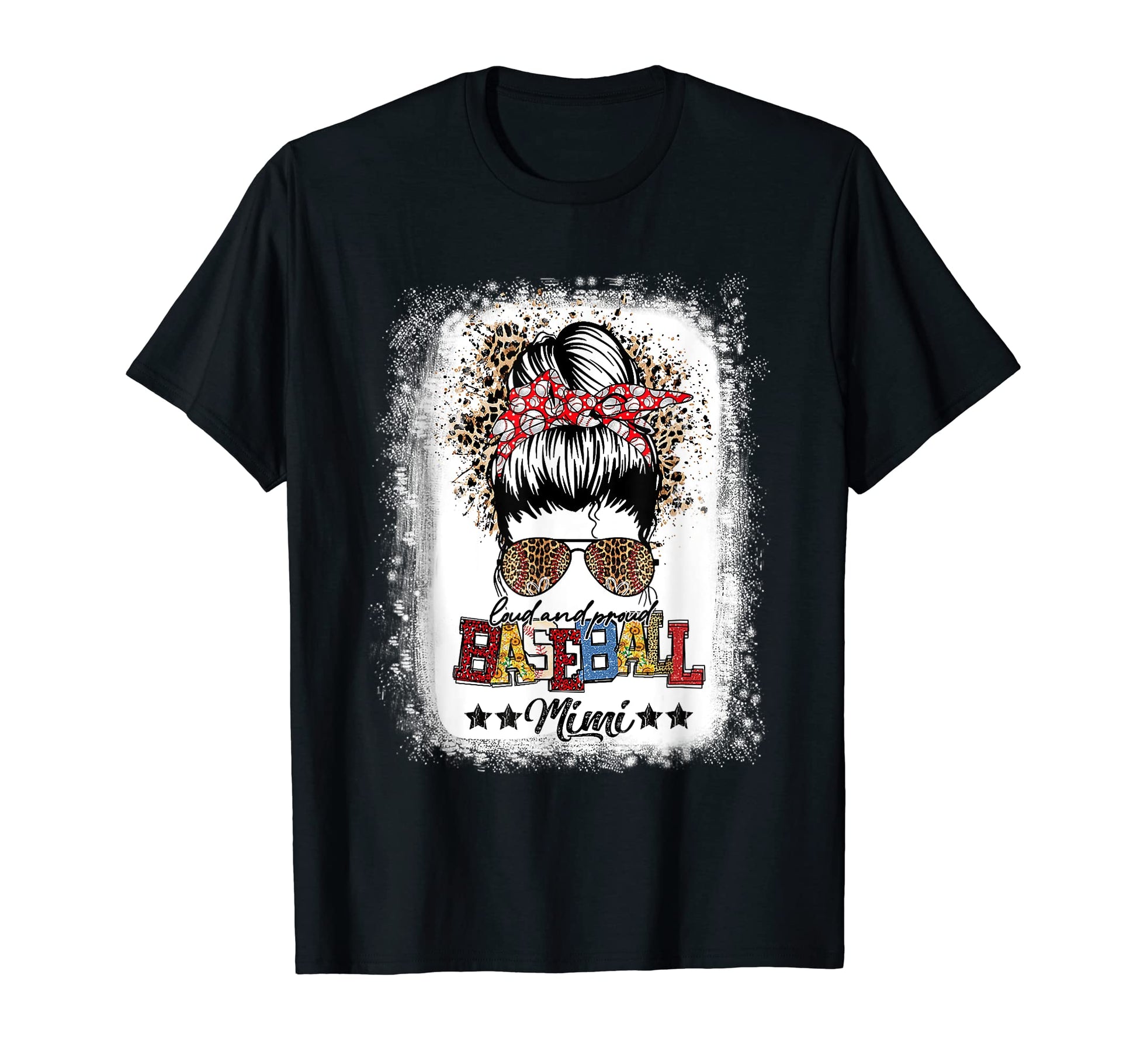 Loud Proud Baseball Mimi Life Messy T-Shirt - Novelty Apparel for Adults - T-Shirt, Sweatshirt, Hoodie