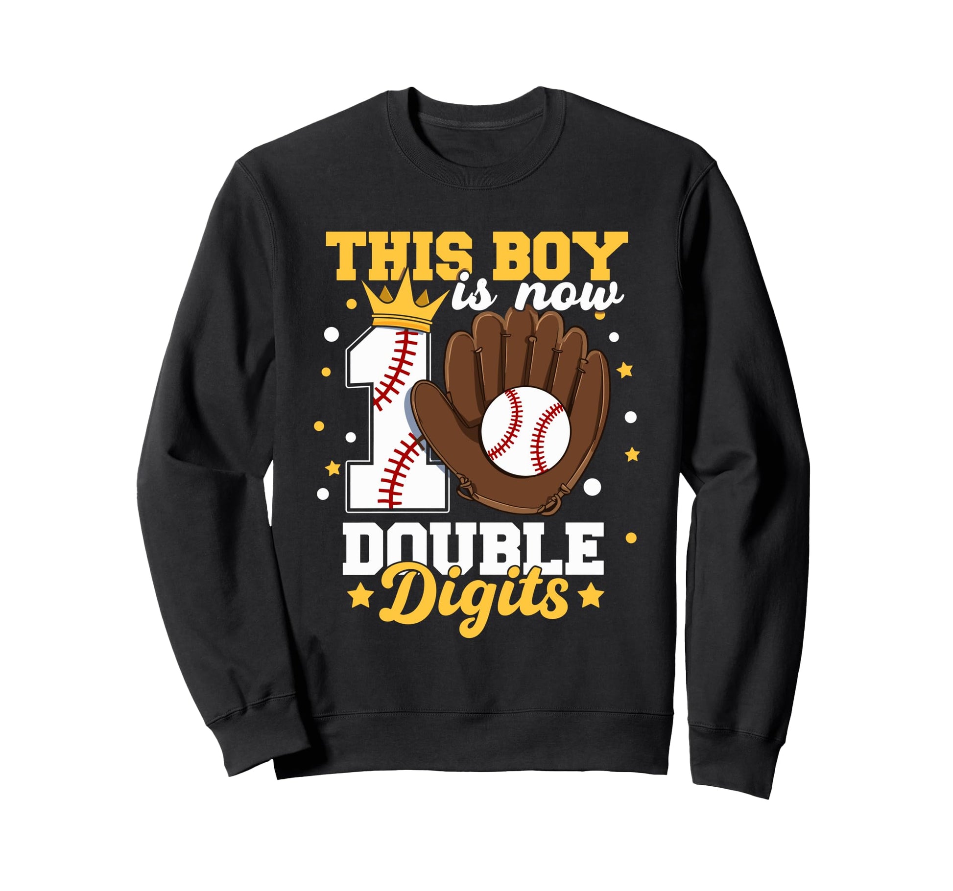 This Is Now Double Digits Baseball Sweatshirt - Trendy Graphic Men Women - T-Shirt, Sweatshirt, Hoodie