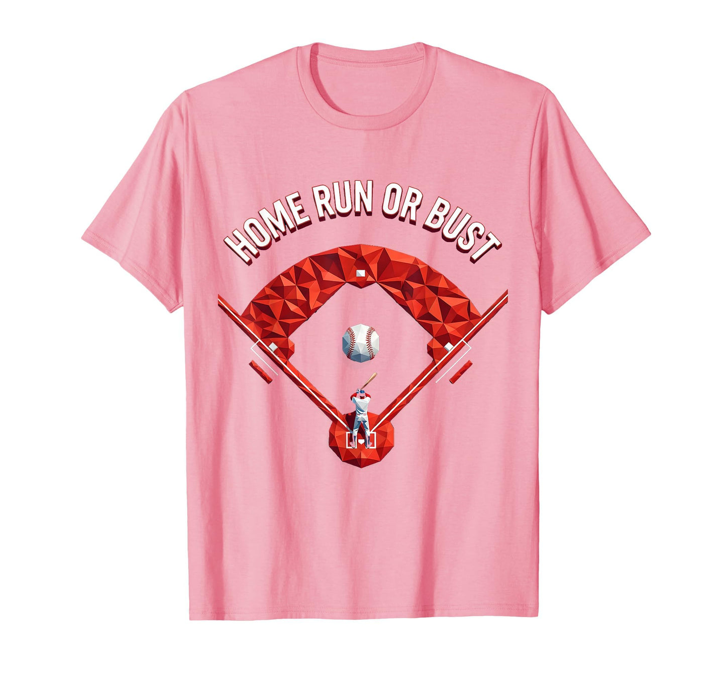 Home Run Or Bust Baseball Fan T-Shirt - Graphic Print for Adults - T-Shirt, Sweatshirt, Hoodie