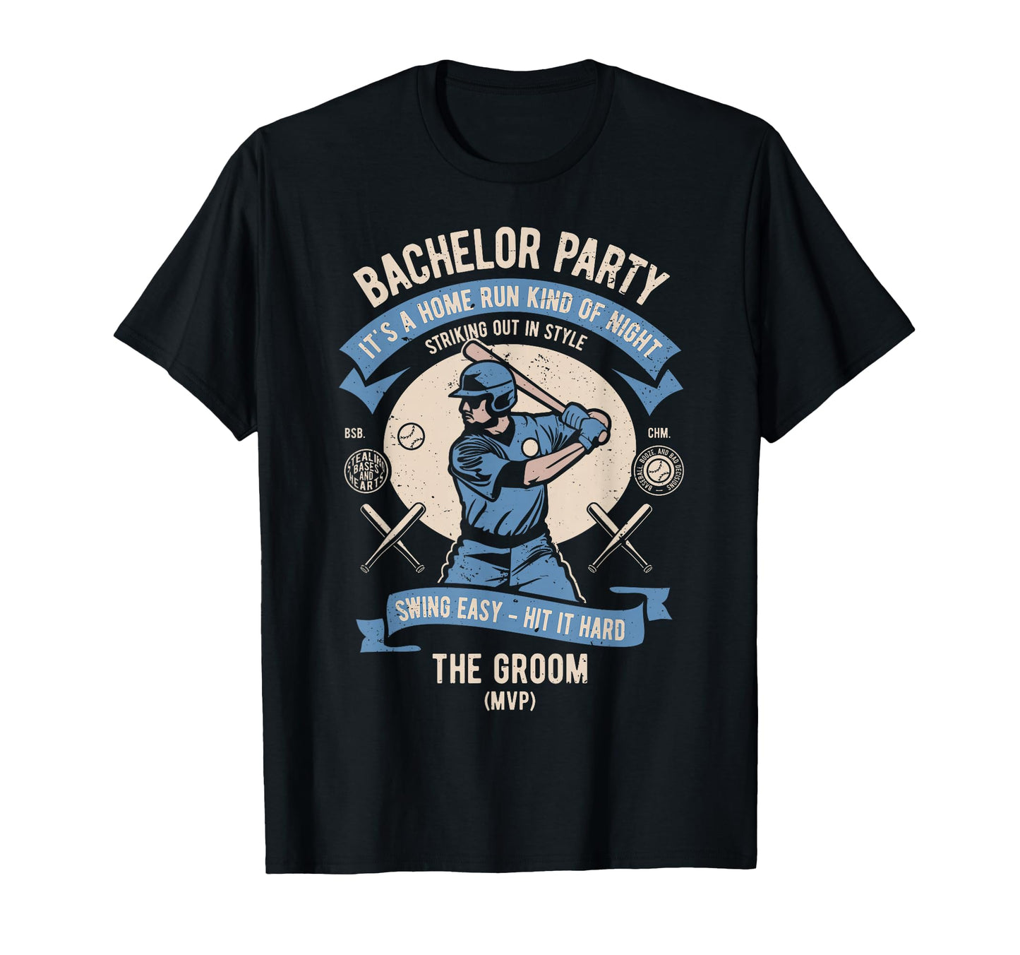 Bachelor Party Baseball Groom Team T-Shirt - Casual Everyday Wear Unisex - T-Shirt, Sweatshirt, Hoodie