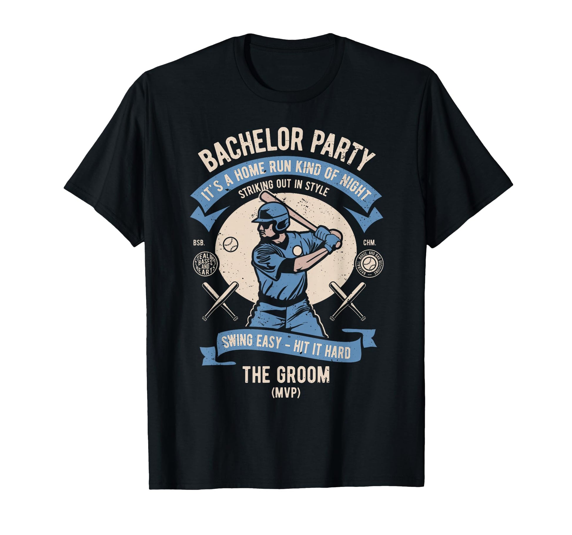 Bachelor Party Baseball Groom Team T-Shirt - Casual Everyday Wear Unisex - T-Shirt, Sweatshirt, Hoodie