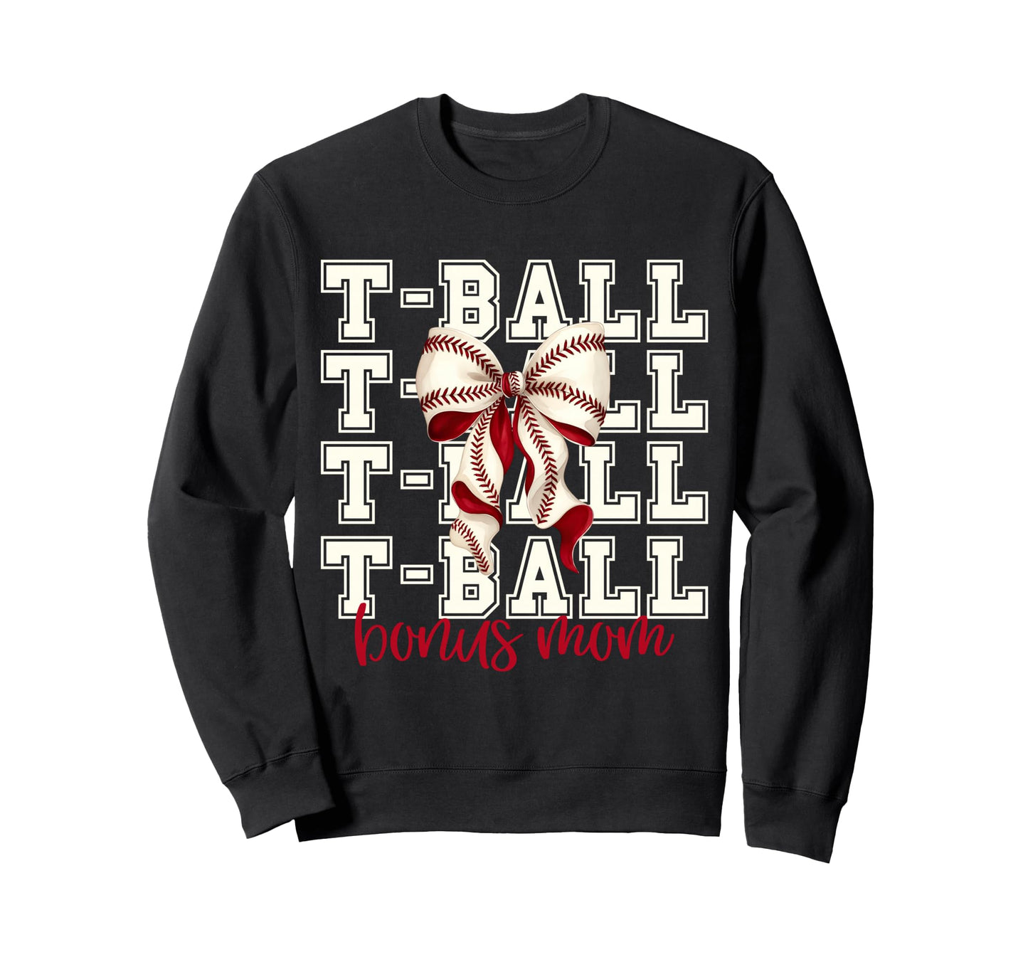 Tball Bonus Mom Teeball T Ball Sweatshirt - Custom Art Print for Adults - T-Shirt, Sweatshirt, Hoodie