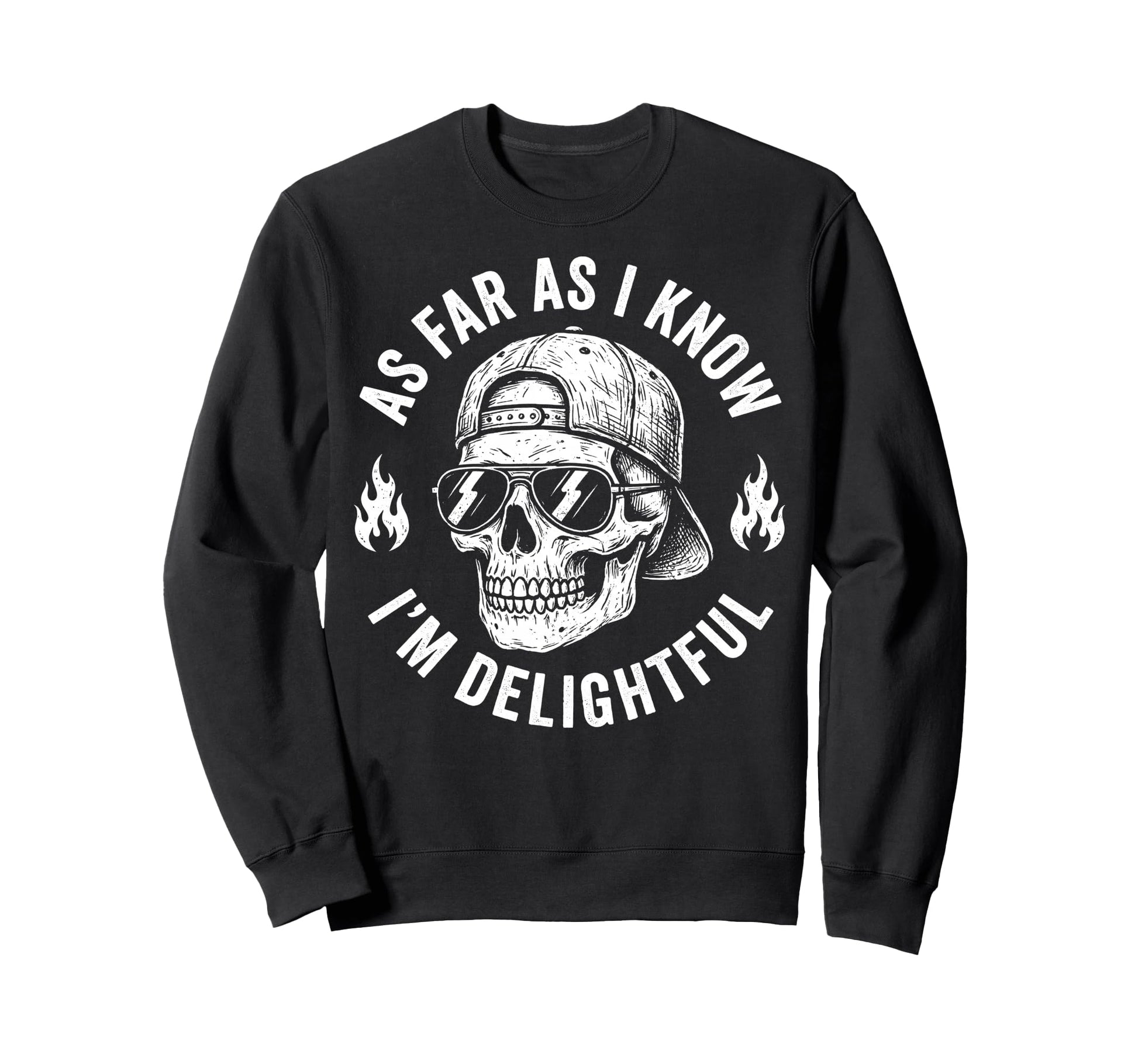 Funny Skull As Far As I Know Im Sweatshirt - Aesthetic Graphic Unisex - T-Shirt, Sweatshirt, Hoodie