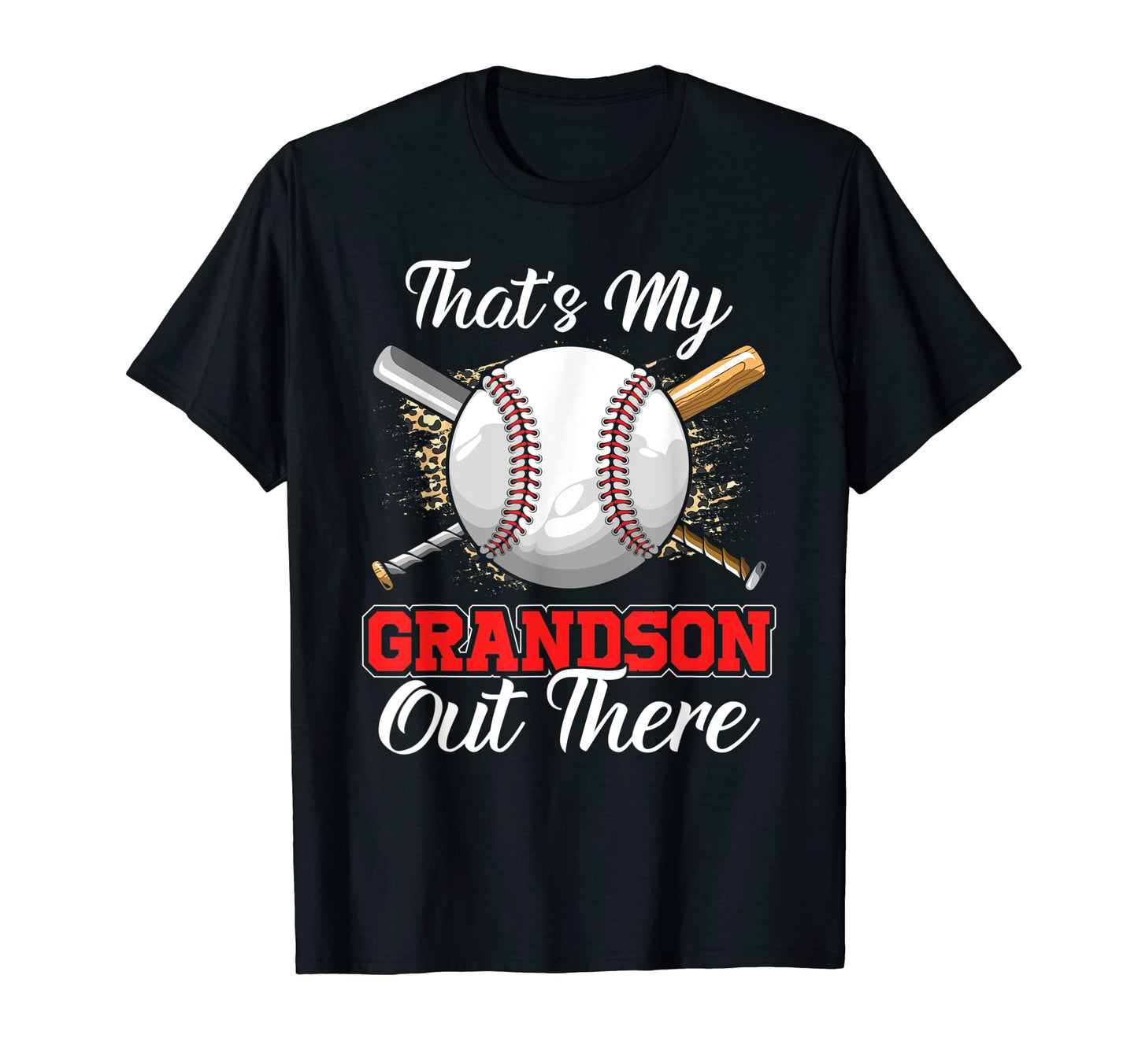 Thats My Grandson Out There Baseball T-Shirt - Unique Graphic for Adults - T-Shirt, Sweatshirt, Hoodie