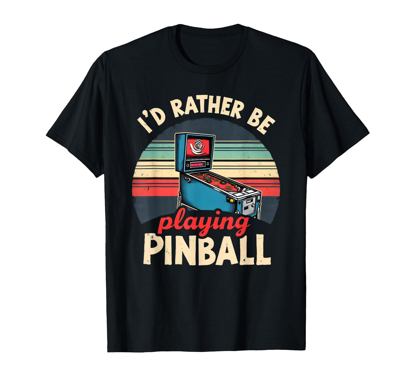 Arcade Game Pinball Machines Lover T-Shirt - Casual Everyday Wear Men Women - T-Shirt, Sweatshirt, Hoodie