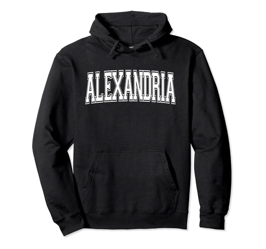 Alexandria Va Virginia Usa Sports Hoodie - Casual Everyday Wear Unisex - T-Shirt, Sweatshirt, Hoodie