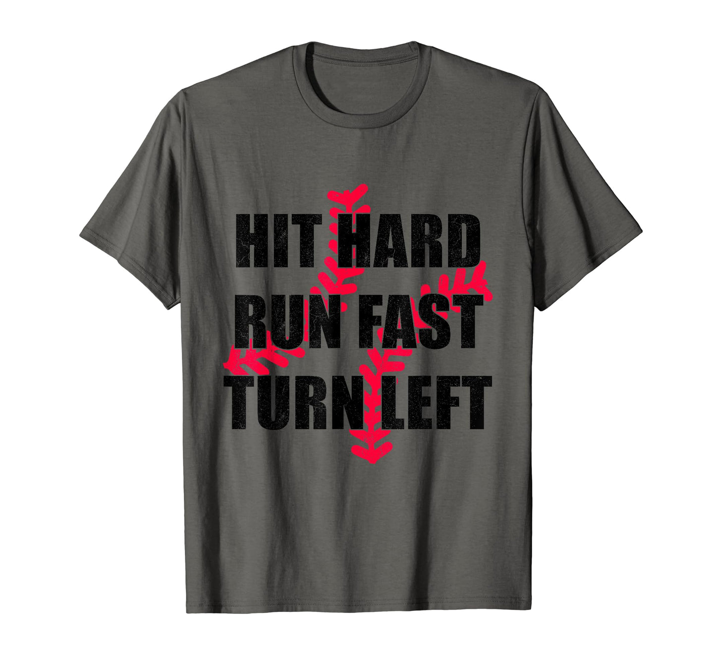 Hit Hard Run Fast Turn Left Funny T-Shirt - Unique Graphic for Adults - T-Shirt, Sweatshirt, Hoodie