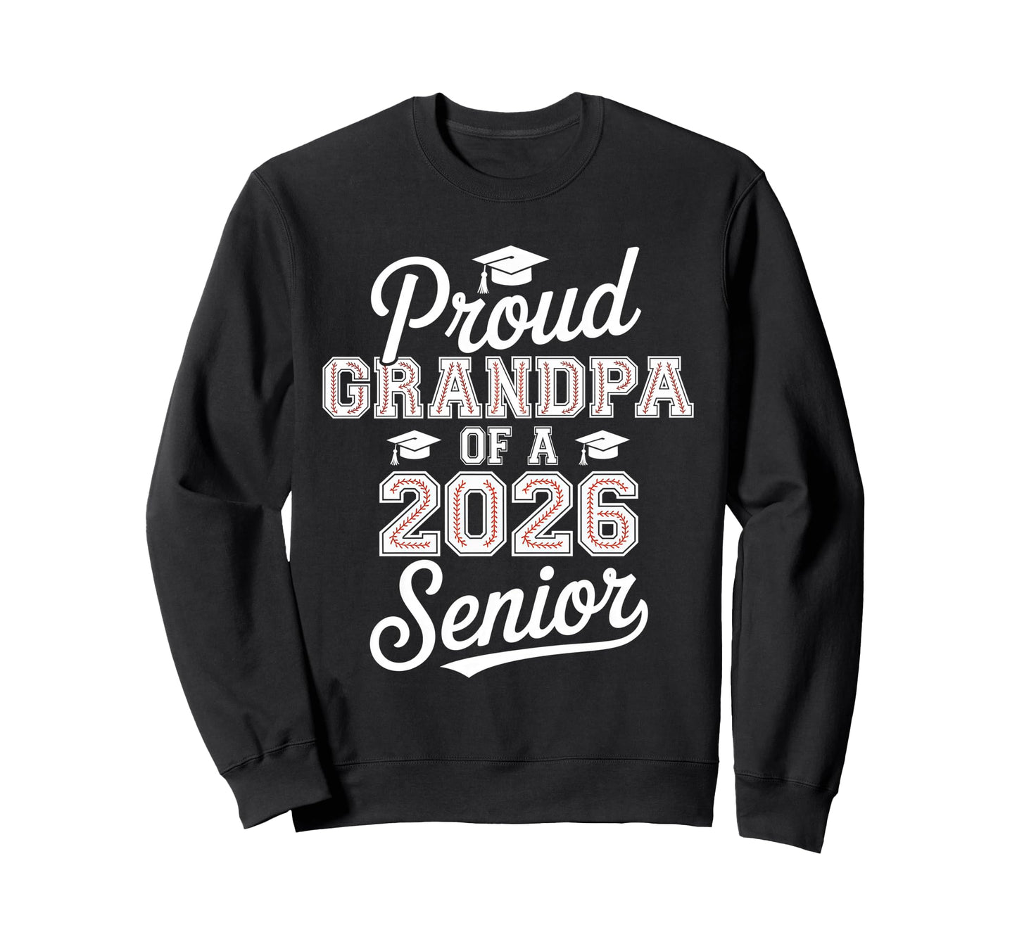 Proud Grandpa 2026 Senior Baseball Sweatshirt - Custom Art Print Men Women - T-Shirt, Sweatshirt, Hoodie