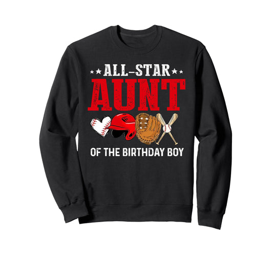 All Star Aunt Birthday Baseball Auntie Sweatshirt - Unique Graphic Unisex - T-Shirt, Sweatshirt, Hoodie