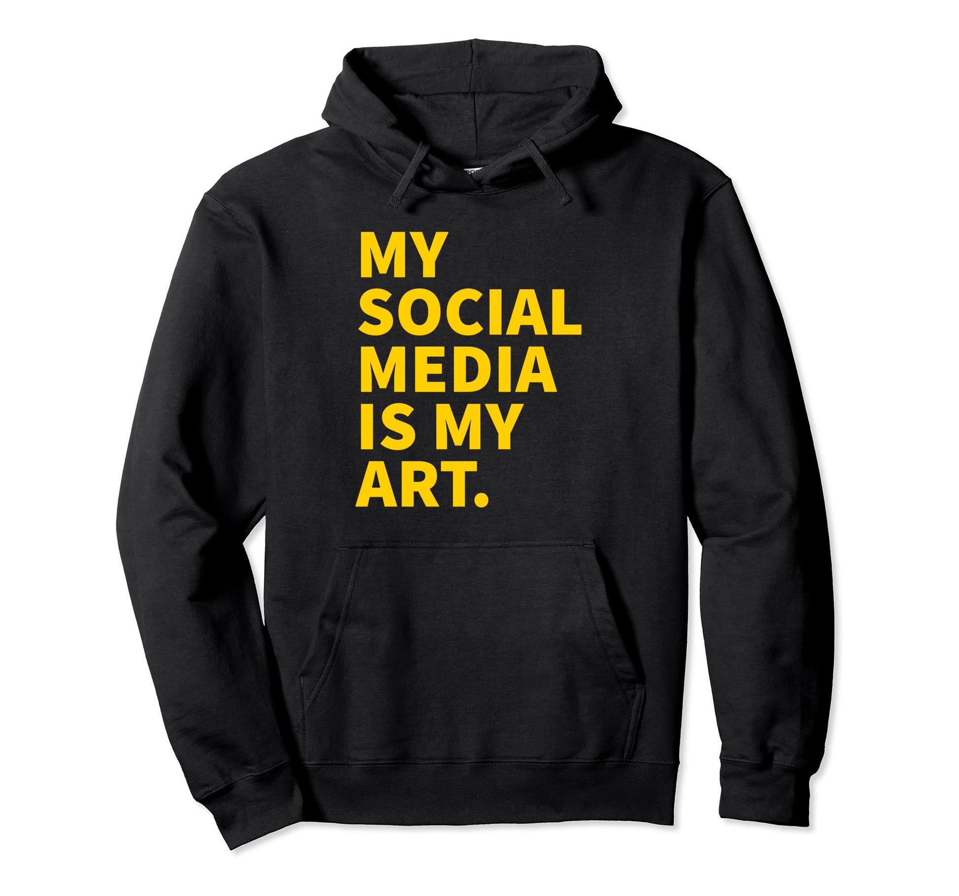 My Social Media Is My Art Y2K Hoodie - Fun Novelty Design Men Women - T-Shirt, Sweatshirt, Hoodie
