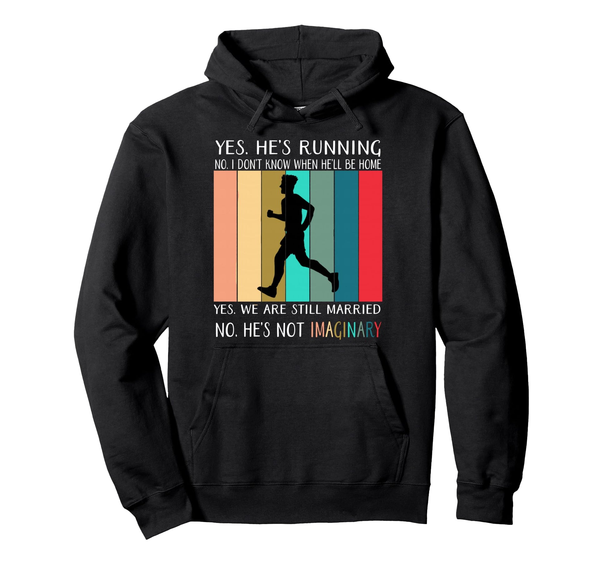 Yes Hes Running No I Dont Know When Hoodie - Streetwear Style for Adults - T-Shirt, Sweatshirt, Hoodie