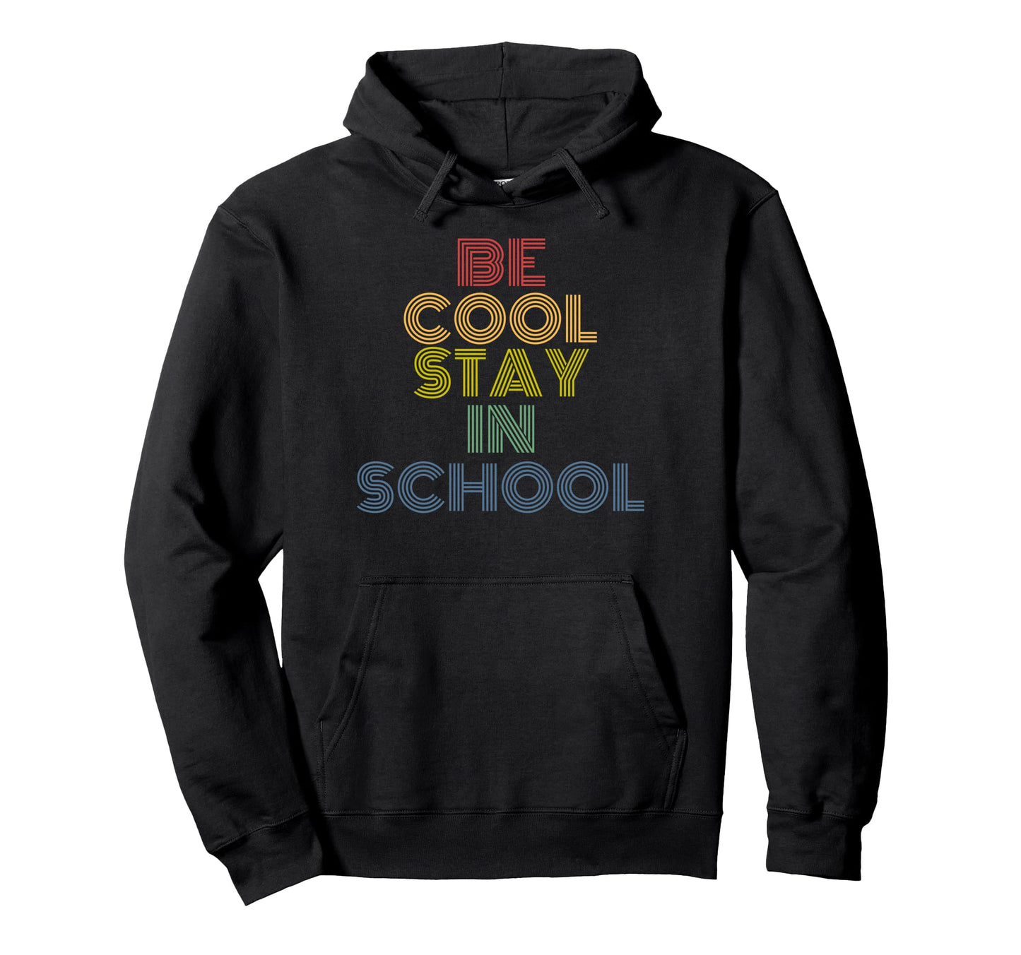 Be Stay School Rainbow Teacher Hoodie - Custom Art Print Men Women - T-Shirt, Sweatshirt, Hoodie