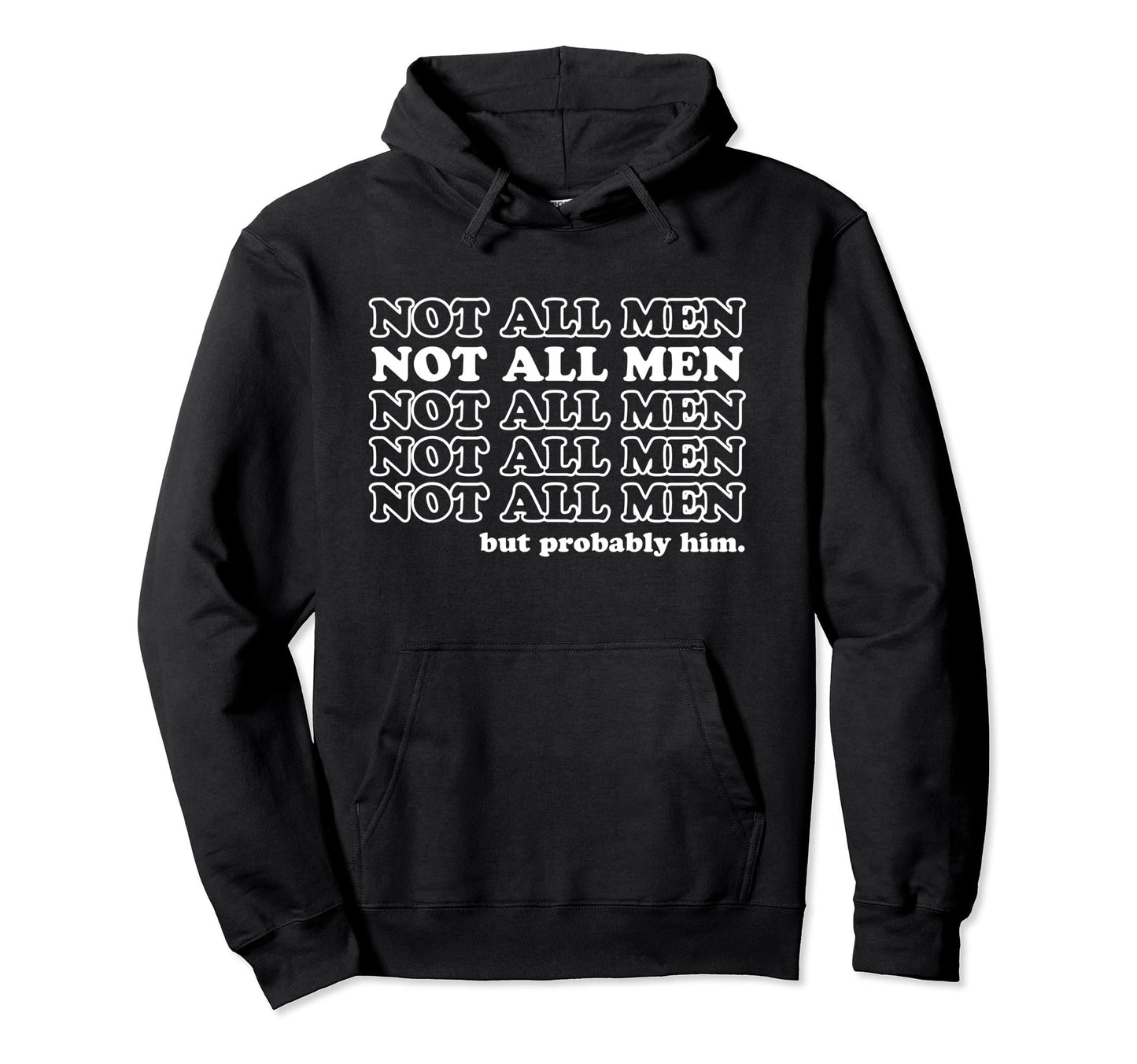 Not All But Probably Him Y2K Aesthetic Hoodie - Minimalist Print Unisex - T-Shirt, Sweatshirt, Hoodie