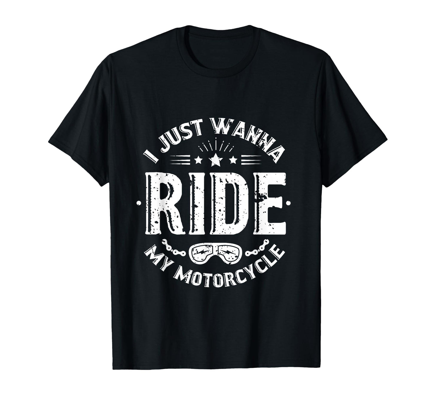 I Just Wanna Ride My Motorcycle Bikers T-Shirt - Graphic Print Men Women - T-Shirt, Sweatshirt, Hoodie