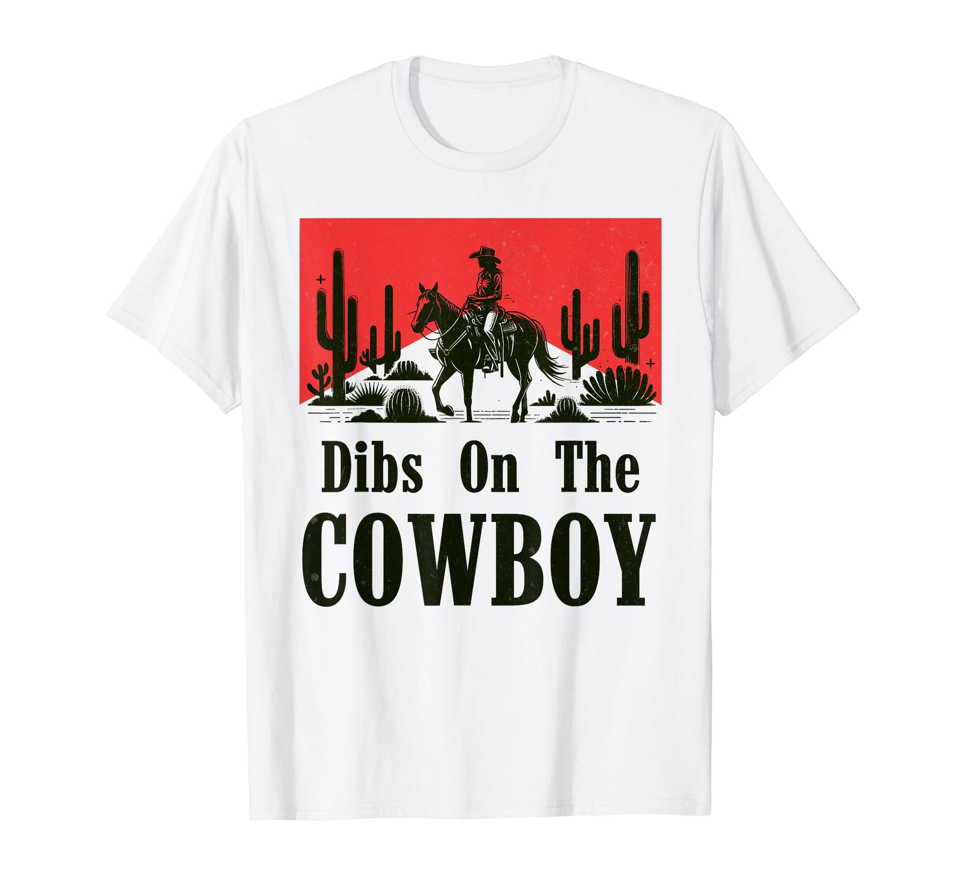 Dibs Cowboy Western Life Country T-Shirt - Casual Everyday Wear Unisex - T-Shirt, Sweatshirt, Hoodie