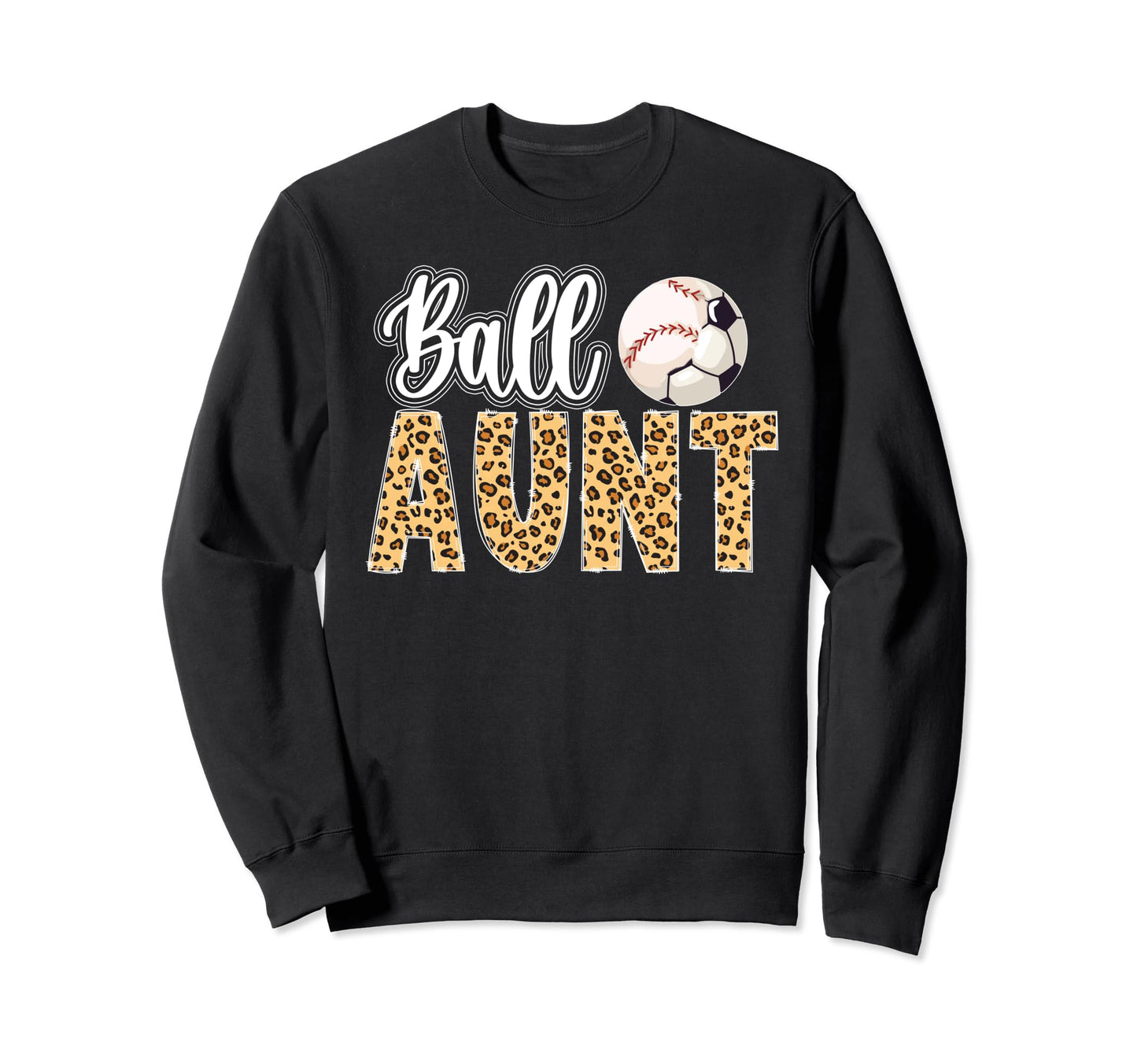 Ball Aunt Leopard Soccer Baseball Sweatshirt - Unique Graphic for Adults - T-Shirt, Sweatshirt, Hoodie