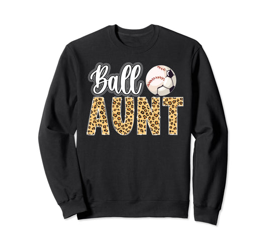 Ball Aunt Leopard Soccer Baseball Sweatshirt - Unique Graphic for Adults - T-Shirt, Sweatshirt, Hoodie