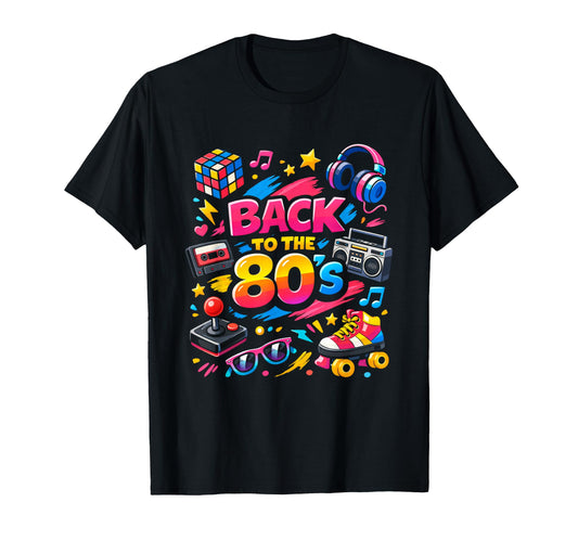 Back To 80S Fun Party Throwback T-Shirt - Novelty Apparel for Adults - T-Shirt, Sweatshirt, Hoodie