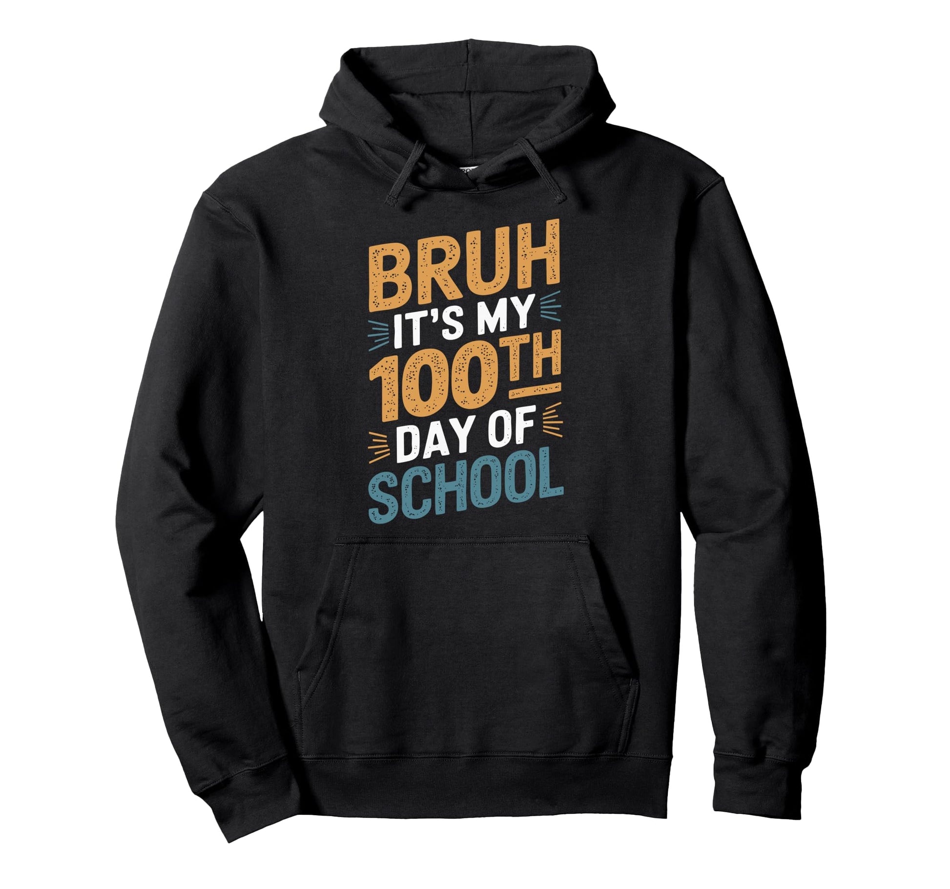Bruh Its My 100Th Day School Class Hoodie - Aesthetic Graphic Men Women - T-Shirt, Sweatshirt, Hoodie