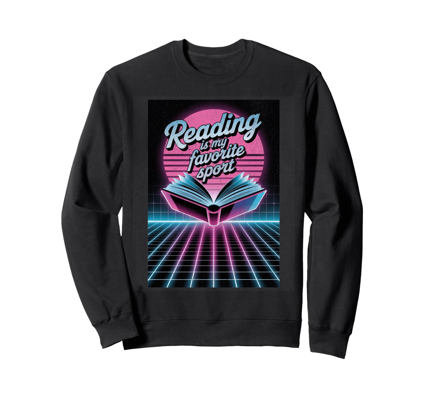 Reading Is My Favorite Sport Sweatshirt - Graphic Print Men Women - T-Shirt, Sweatshirt, Hoodie