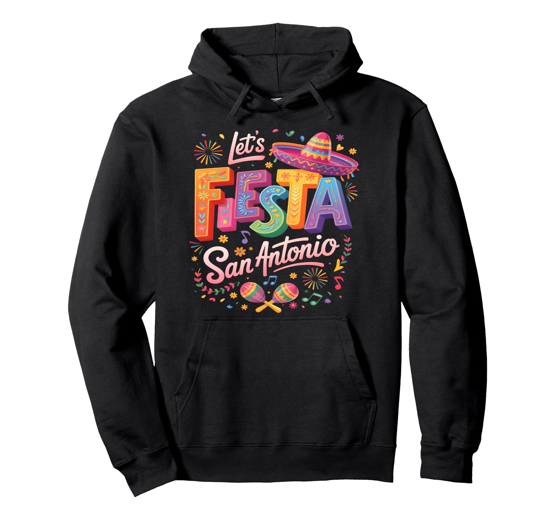 Lets Fiesta San Antonio Fiesta Cinco Hoodie - Fun Novelty Design Men Women - T-Shirt, Sweatshirt, Hoodie