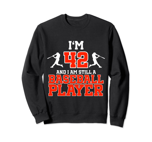 42Nd Birthday Baseball 42 Years Sweatshirt - Streetwear Style for Adults - T-Shirt, Sweatshirt, Hoodie