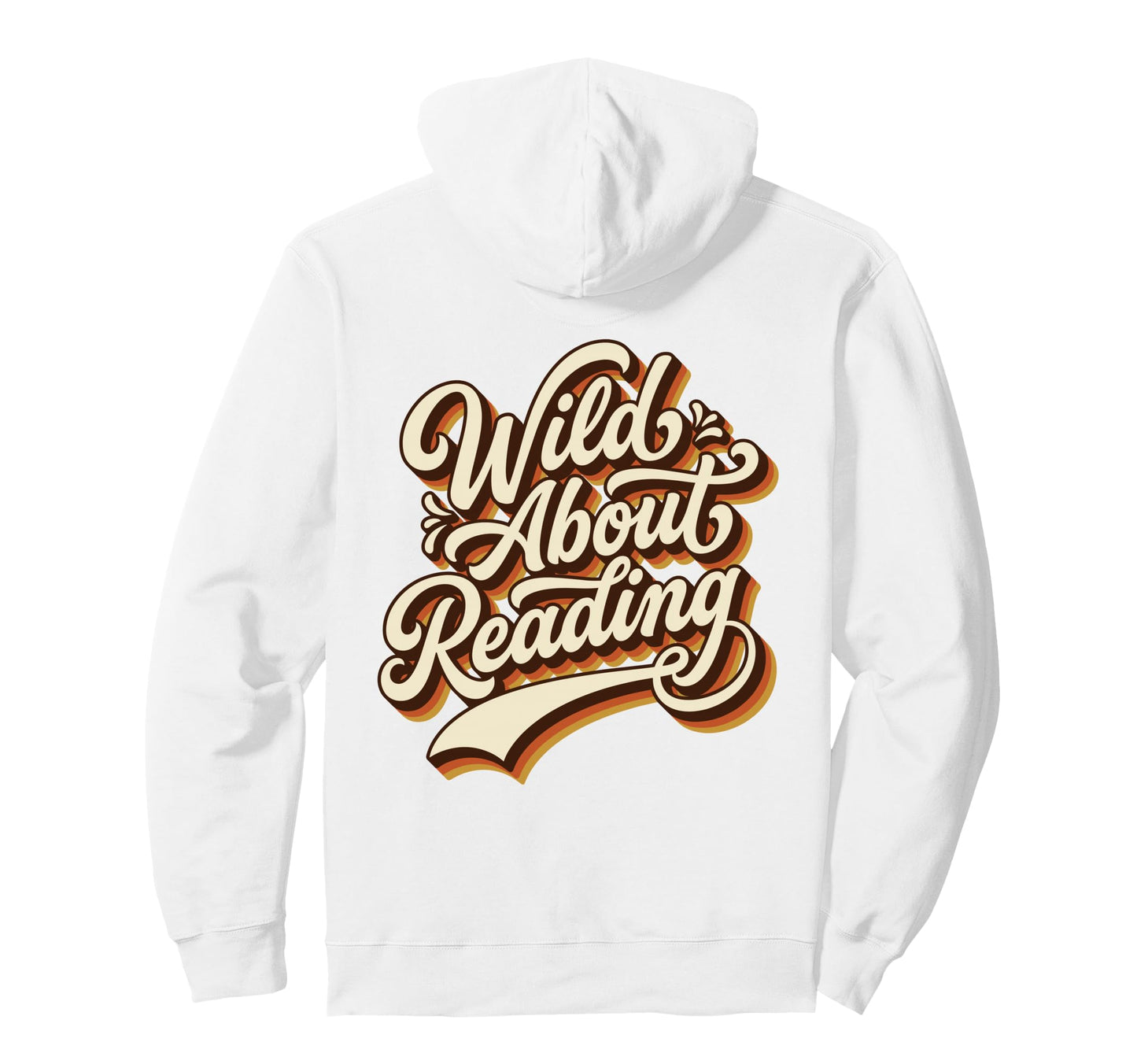 Wild About Reading 70S Typography Hoodie - Graphic Print Men Women - T-Shirt, Sweatshirt, Hoodie