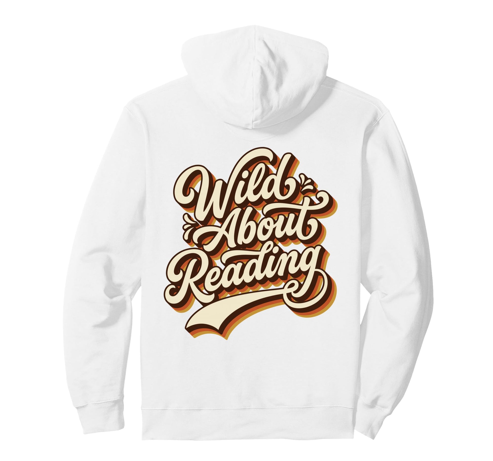 Wild About Reading 70S Typography Hoodie - Graphic Print Men Women - T-Shirt, Sweatshirt, Hoodie
