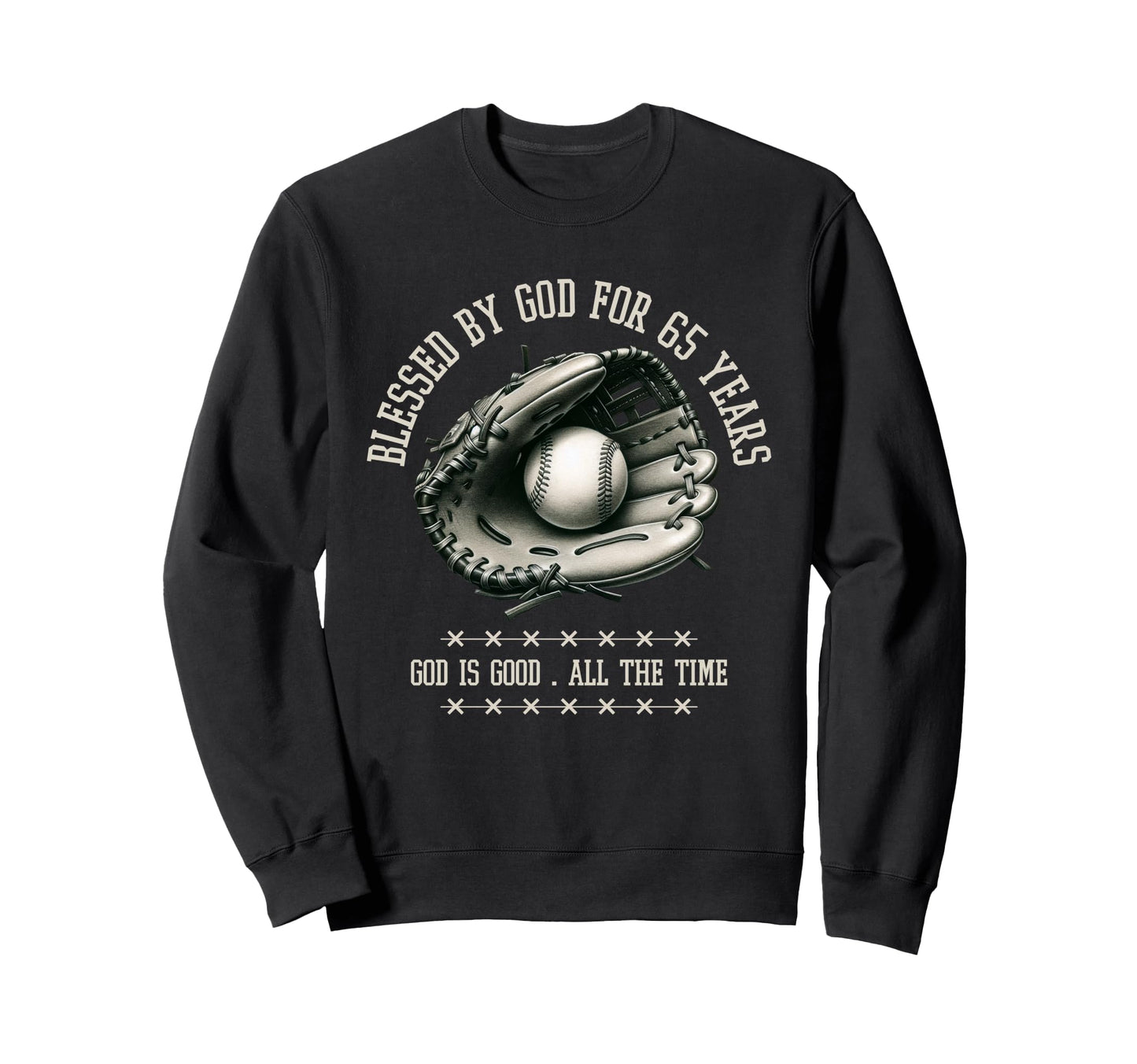 Blessed God 65 Years Old Baseball Sweatshirt - Custom Art Print Men Women - T-Shirt, Sweatshirt, Hoodie