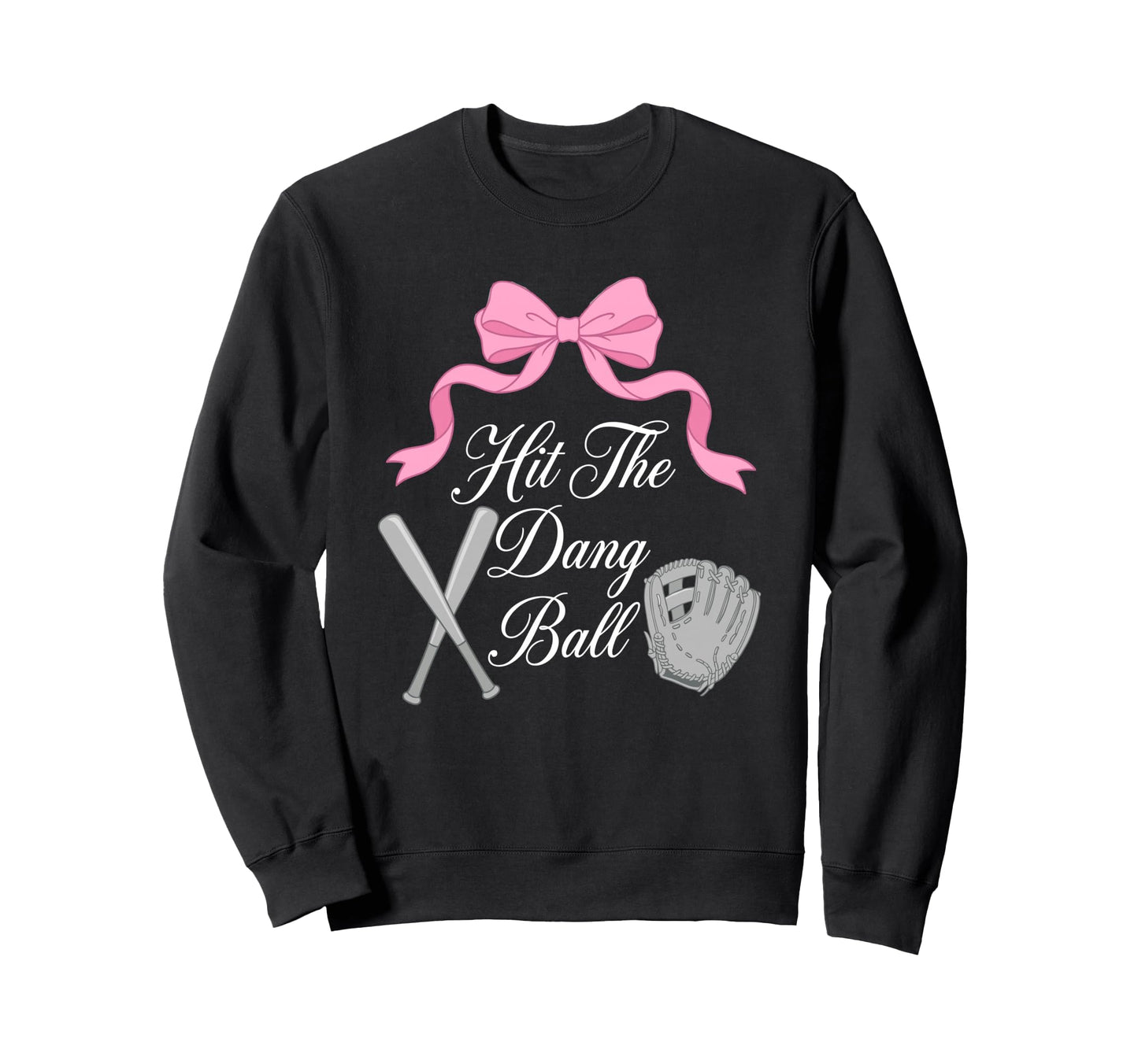 Hit Dang Ball Baseball Player Sweatshirt - Unique Graphic Men Women - T-Shirt, Sweatshirt, Hoodie