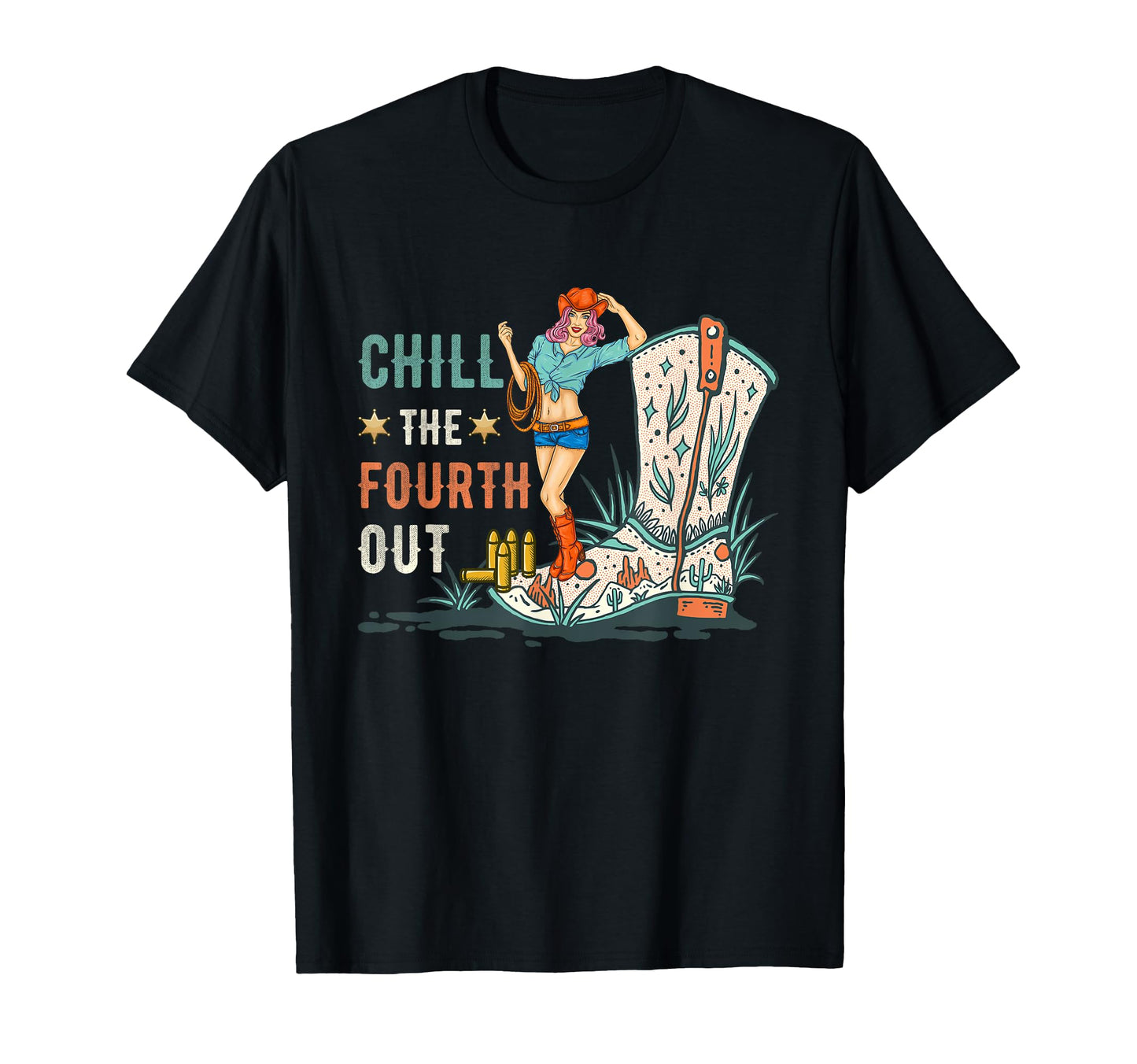 Chill Fourth Out Cowgirl Western 4Th T-Shirt - Minimalist Print for Adults - T-Shirt, Sweatshirt, Hoodie