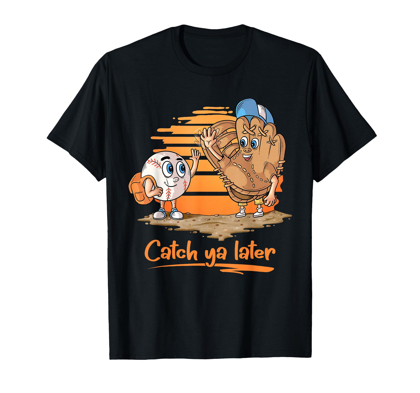 Catch Ya Later Cartoon Baseball Glove T-Shirt - Trendy Graphic Men Women - T-Shirt, Sweatshirt, Hoodie