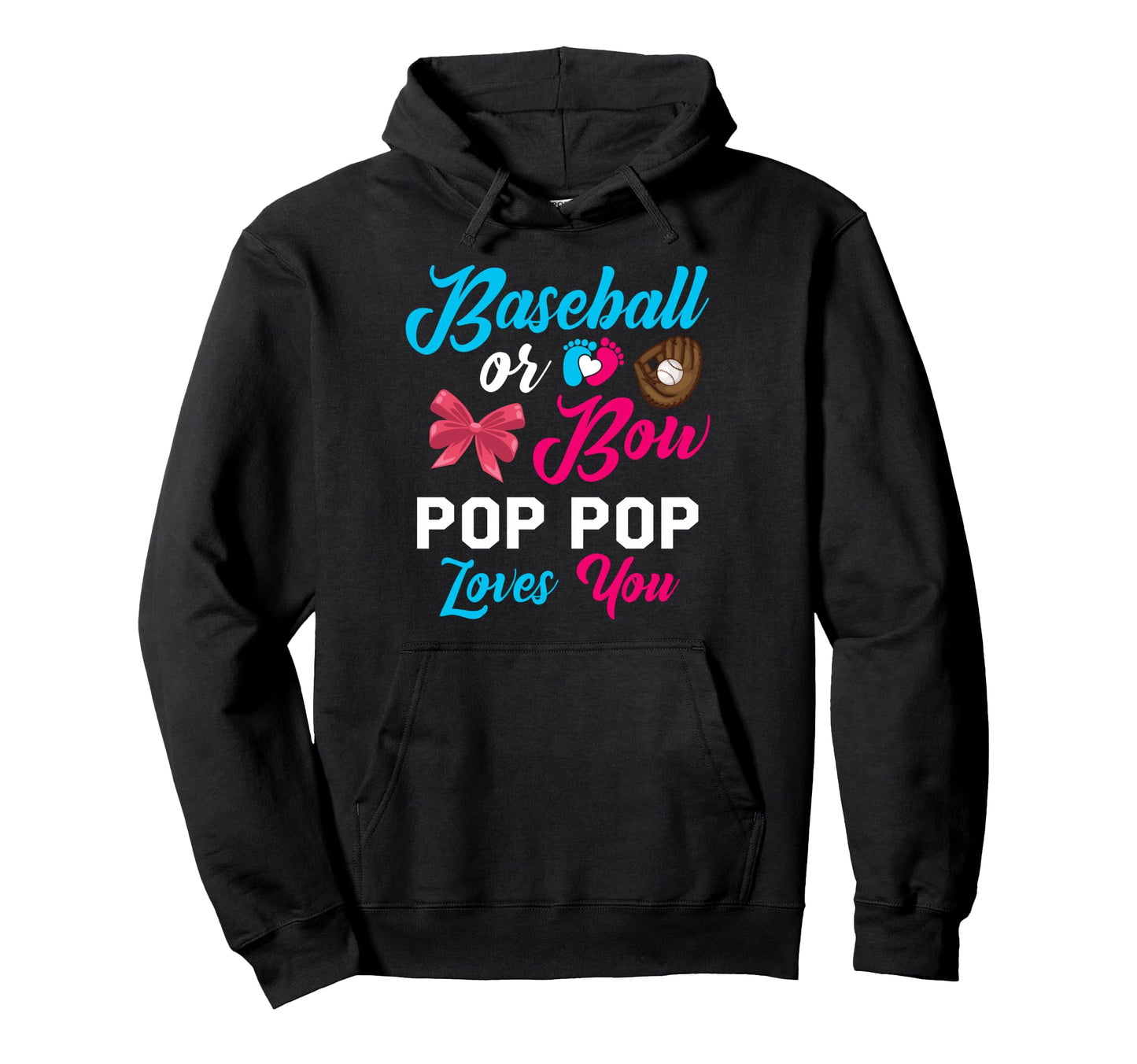 Baseball Or Bow Pop Pop Loves You Hoodie - Custom Art Print for Adults - T-Shirt, Sweatshirt, Hoodie