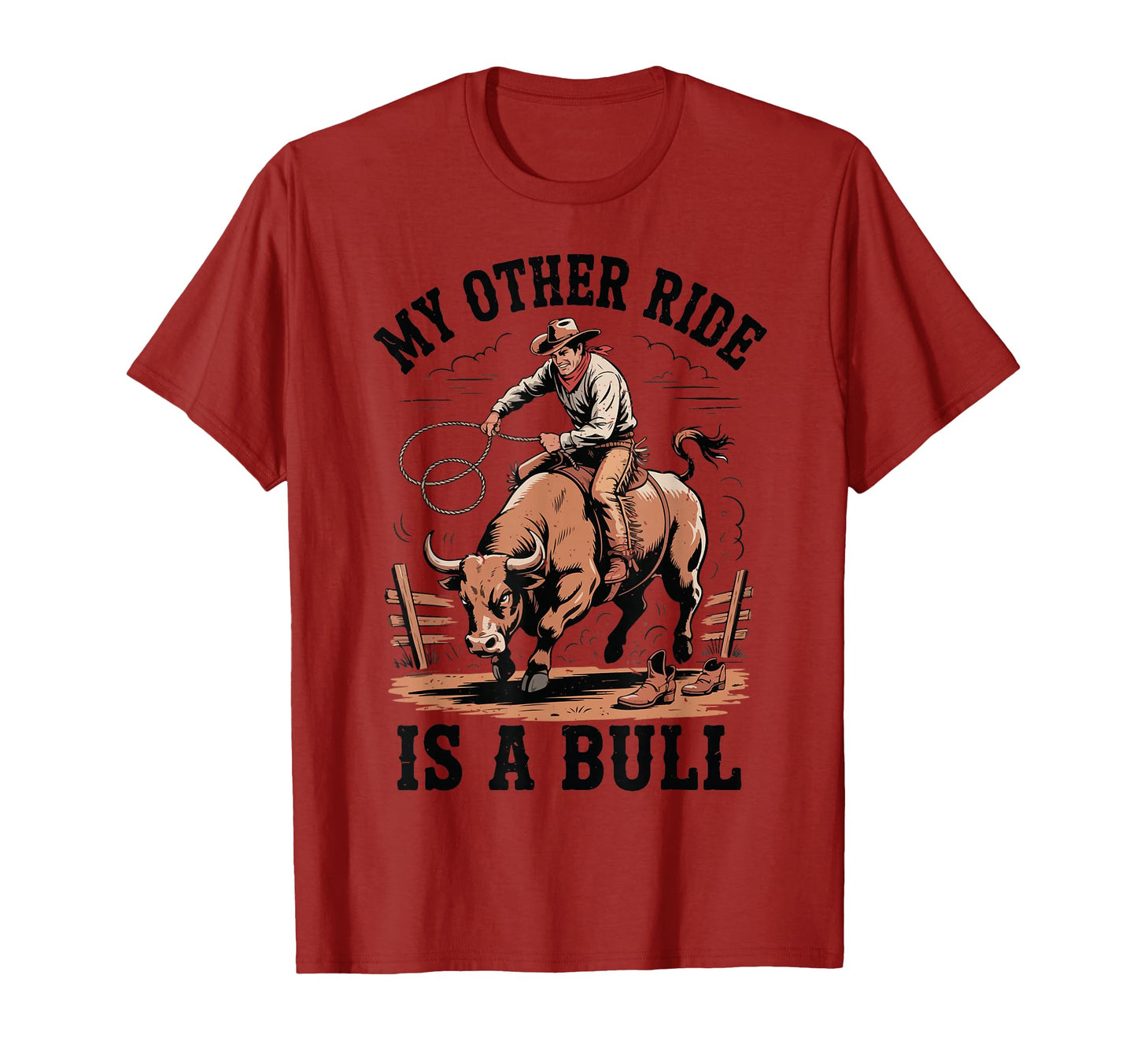 My Other Ride Is Bull Riding Cowboy Western T-Shirt - Graphic Print Unisex - T-Shirt, Sweatshirt, Hoodie