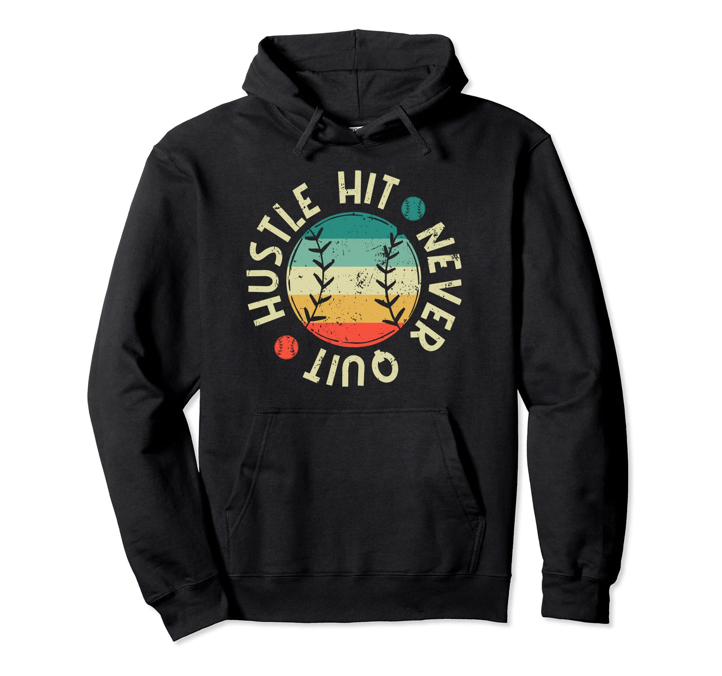 Hustle Hit Never Quit Baseball Love Funny Hoodie - Graphic Print Men Women - T-Shirt, Sweatshirt, Hoodie