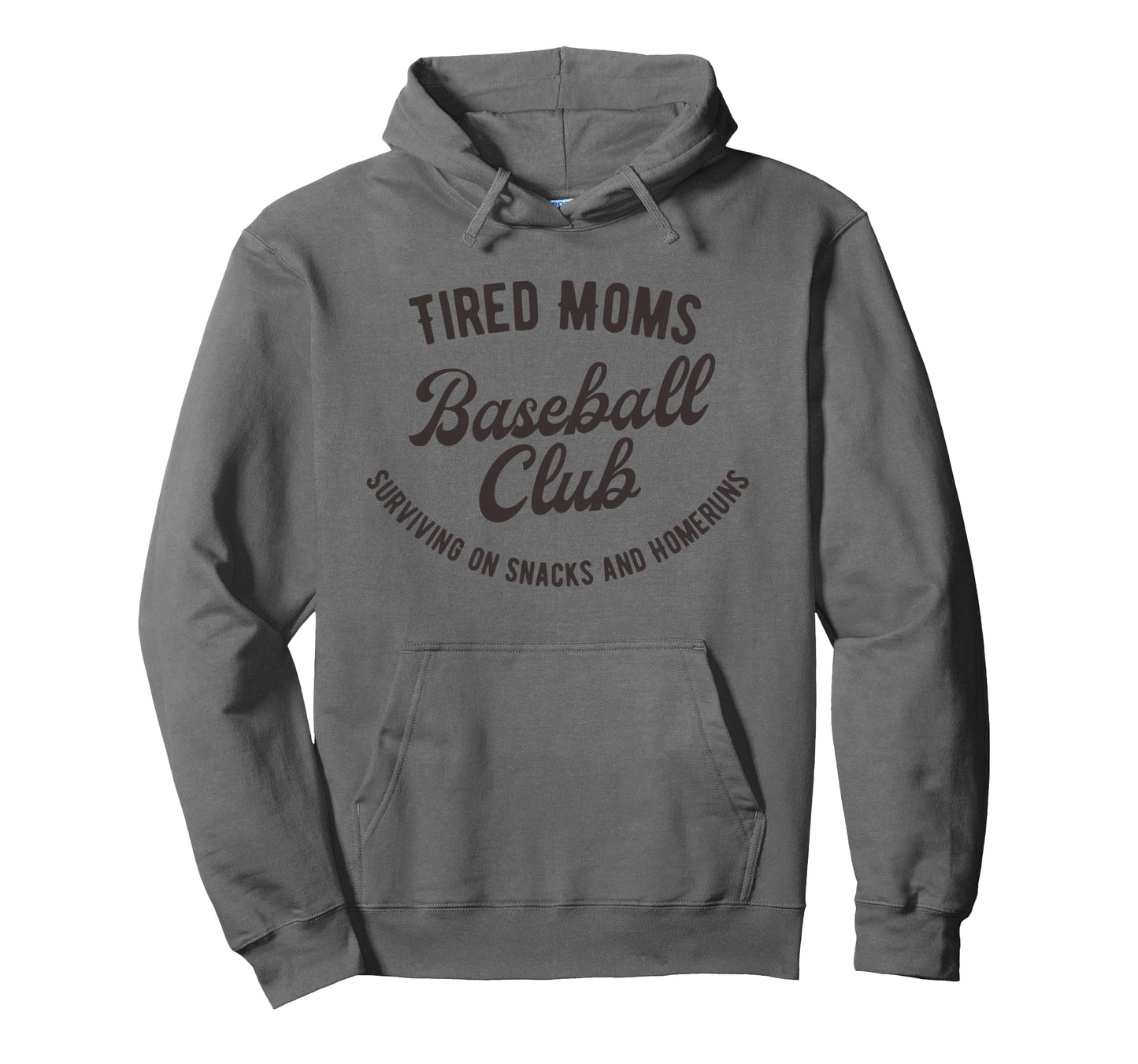 Tired Moms Baseball Club Surviving Hoodie - Casual Everyday Wear Unisex - T-Shirt, Sweatshirt, Hoodie