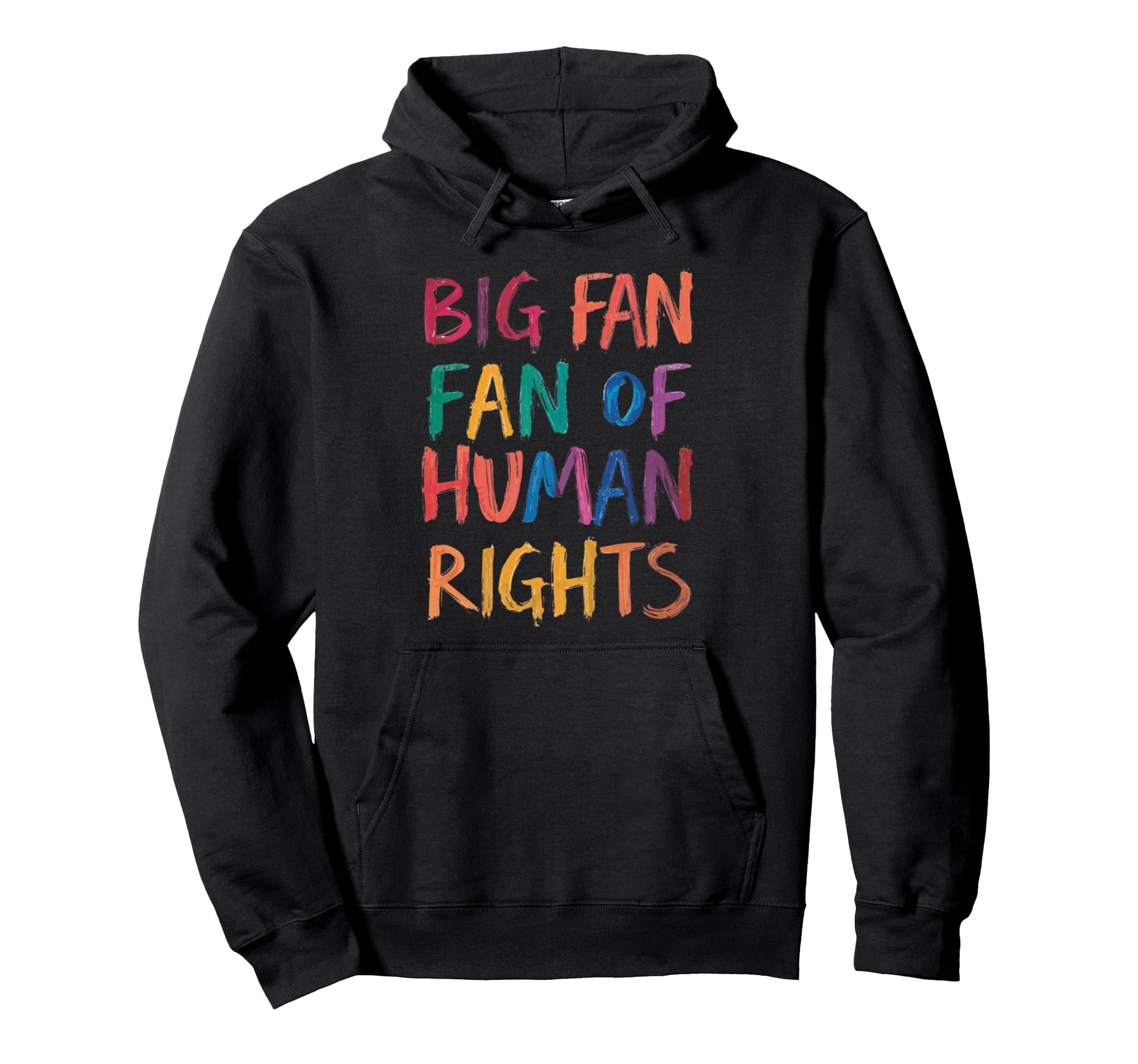 Big Fan Human Rights Colorful Hoodie - Minimalist Print for Adults - T-Shirt, Sweatshirt, Hoodie