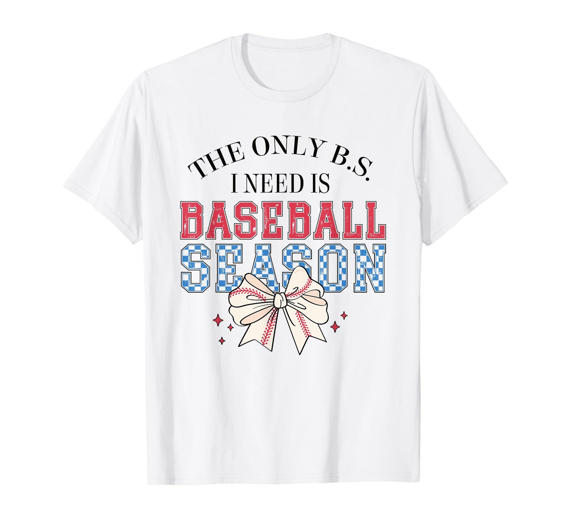 Only B S I Need Is Baseball Season Bow T-Shirt - Custom Art Print Unisex - T-Shirt, Sweatshirt, Hoodie
