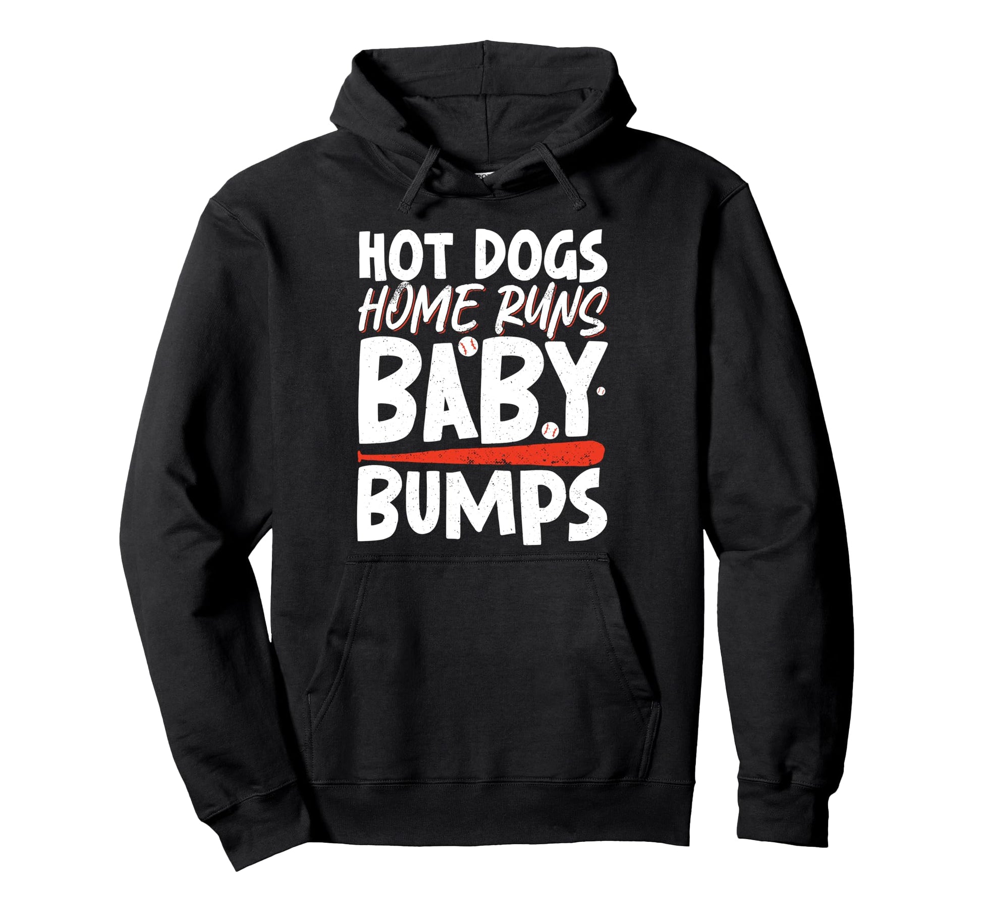 Hot Dogs Home Runs Bumps Hoodie - Casual Everyday Wear Unisex - T-Shirt, Sweatshirt, Hoodie