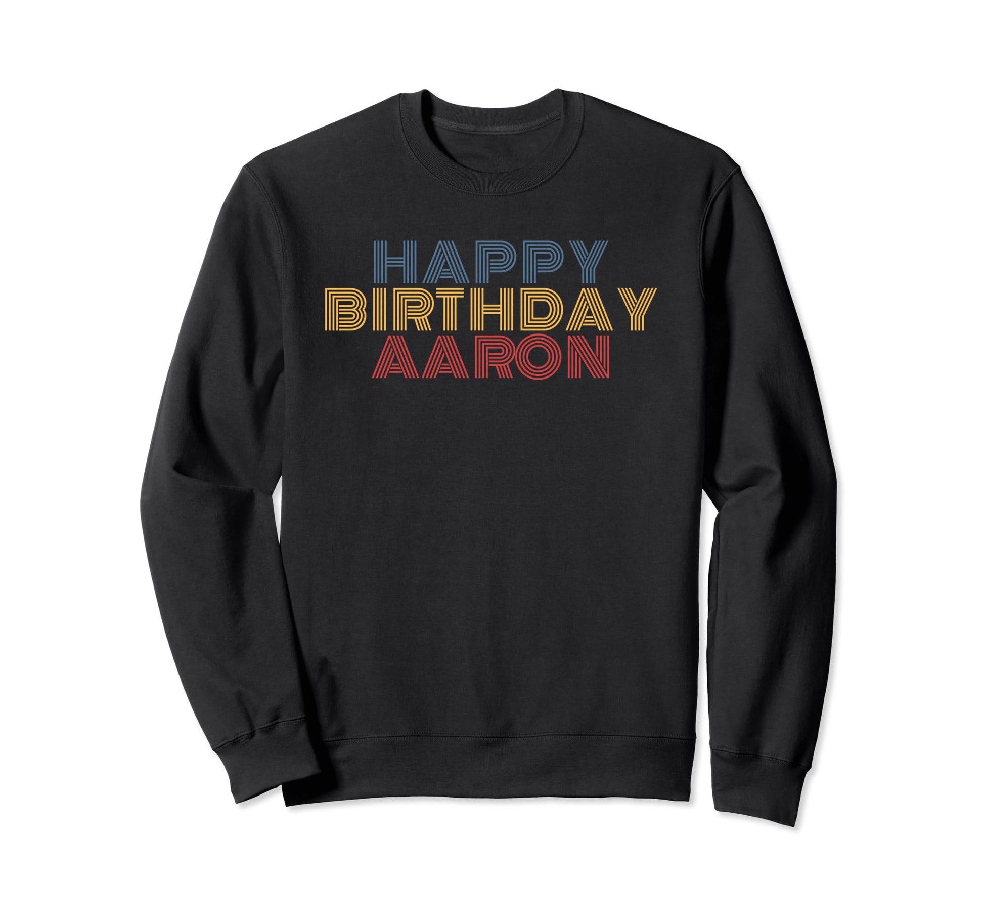 Happy Birthday Aaron Personalized Sweatshirt - Graphic Print for Adults - T-Shirt, Sweatshirt, Hoodie