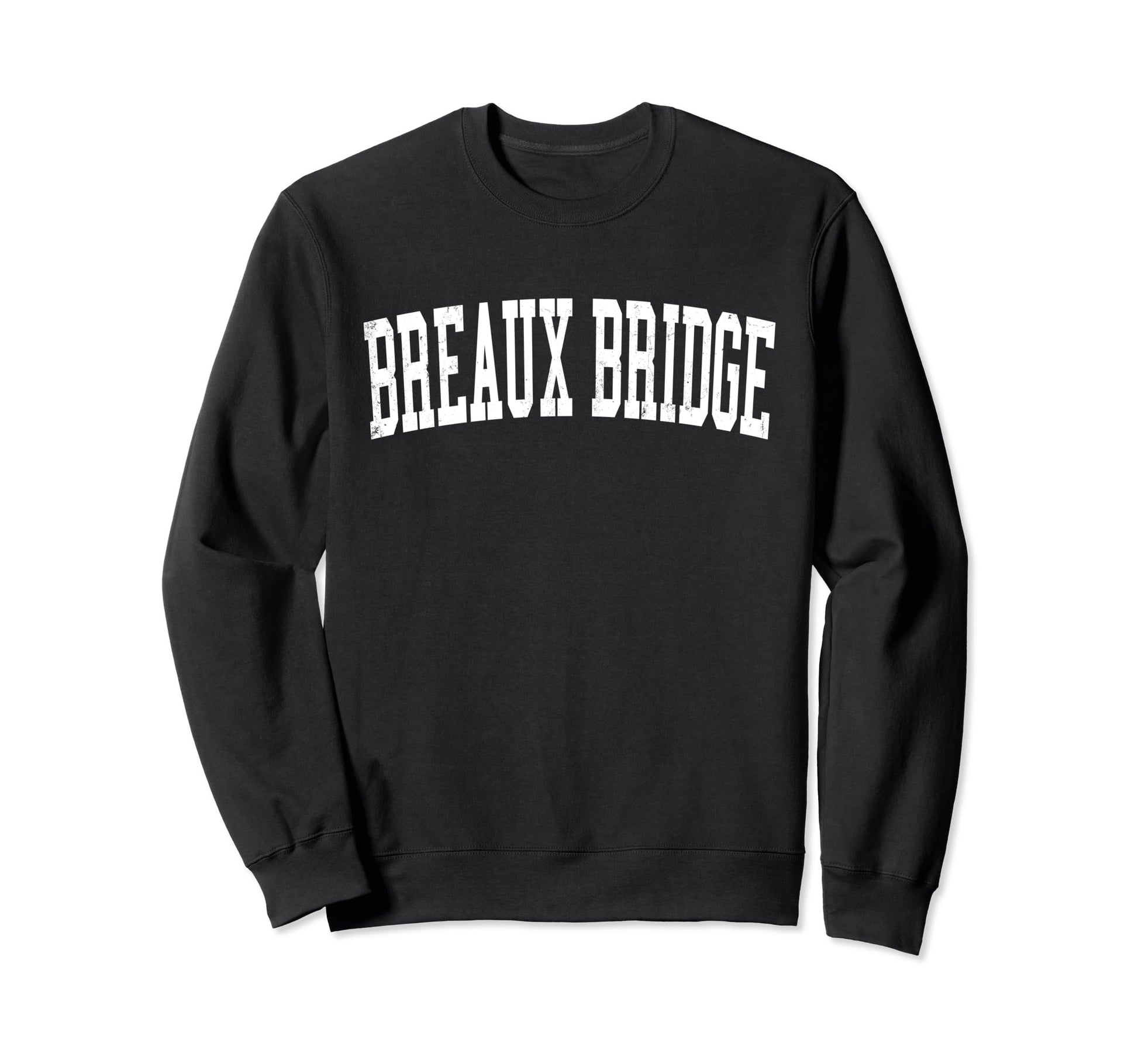 Breaux Bridge La Distressed White Sweatshirt - Trendy Graphic Unisex - T-Shirt, Sweatshirt, Hoodie