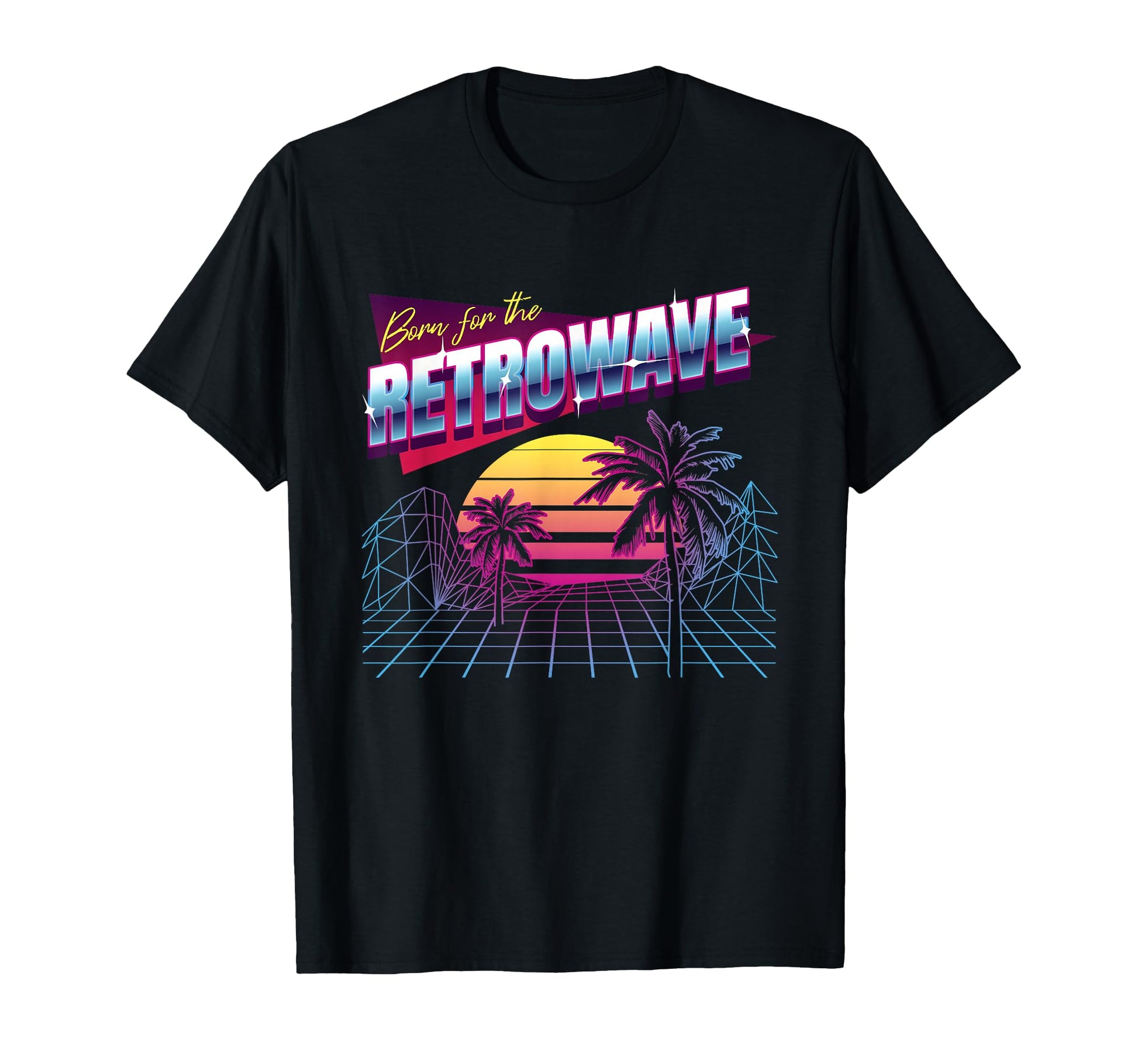 Born Retrowave Synthwave 80S Sunset T-Shirt - Graphic Print Men Women - T-Shirt, Sweatshirt, Hoodie