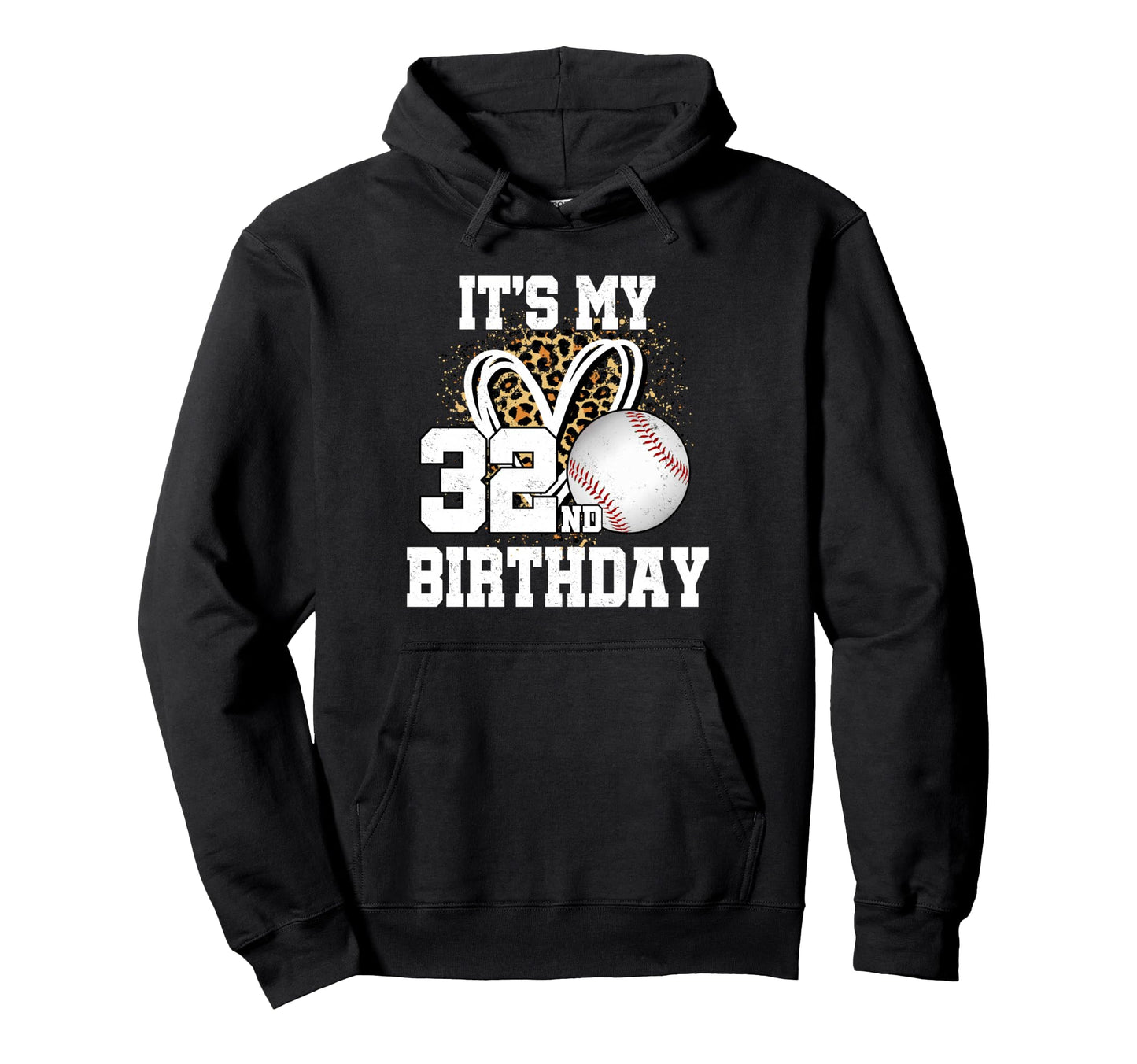 Its My 32Nd Birthday Baseball 32 Year Hoodie - Aesthetic Graphic Men Women - T-Shirt, Sweatshirt, Hoodie