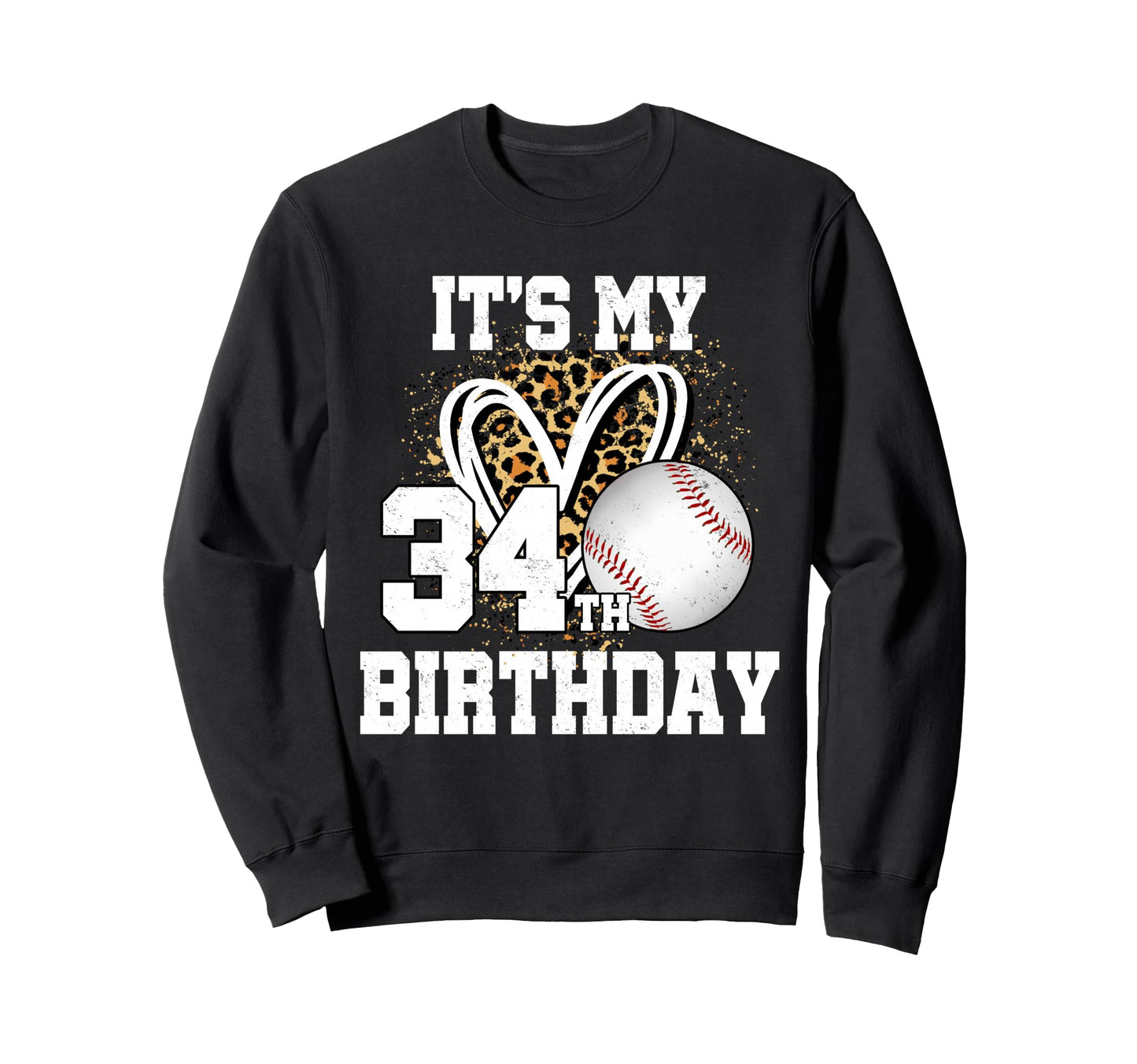 Its My 34Th Birthday Baseball 34 Sweatshirt - Graphic Print for Adults - T-Shirt, Sweatshirt, Hoodie
