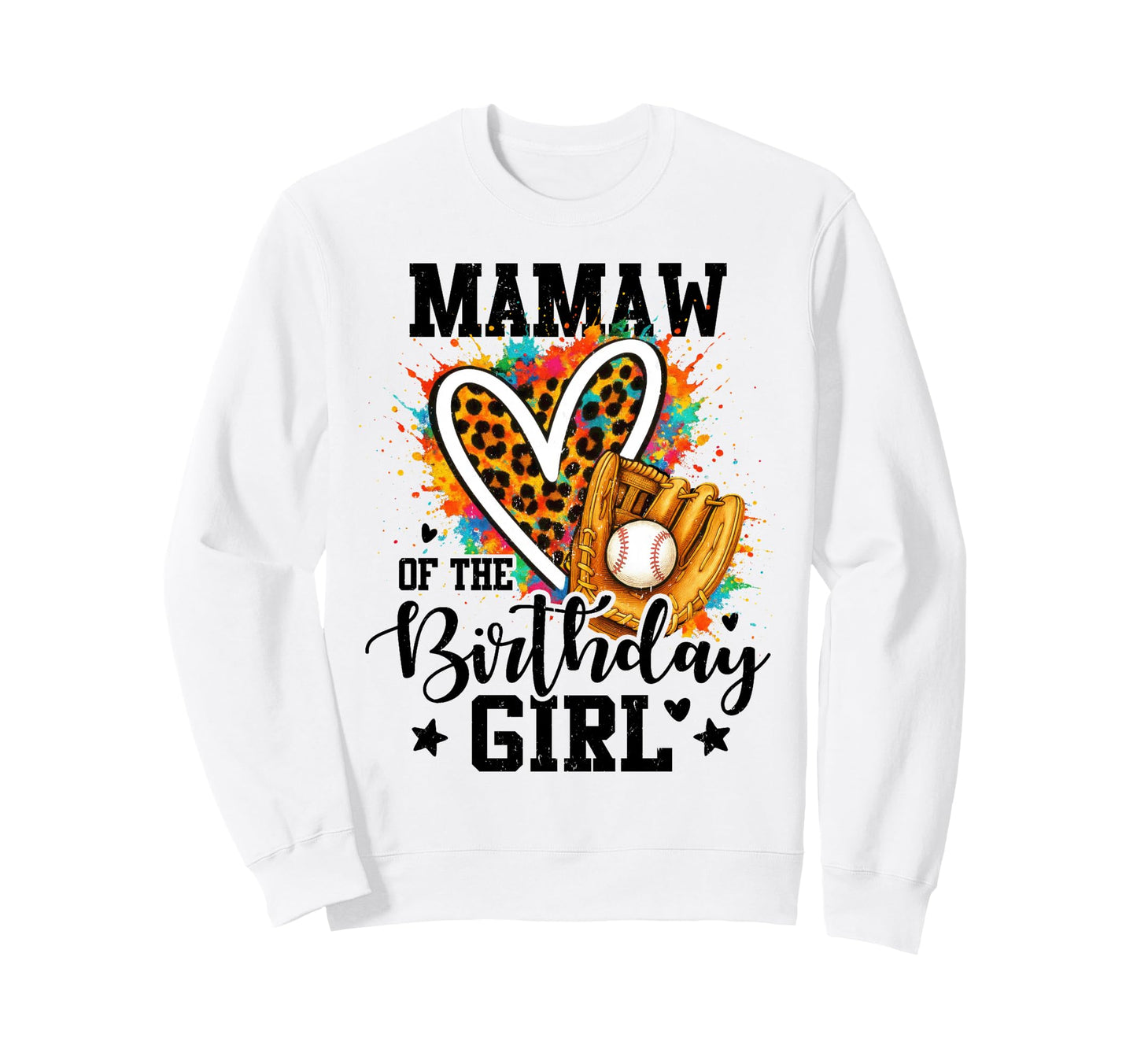 Mamaw Birthday Baseball Colorful Sweatshirt - Minimalist Print Unisex - T-Shirt, Sweatshirt, Hoodie