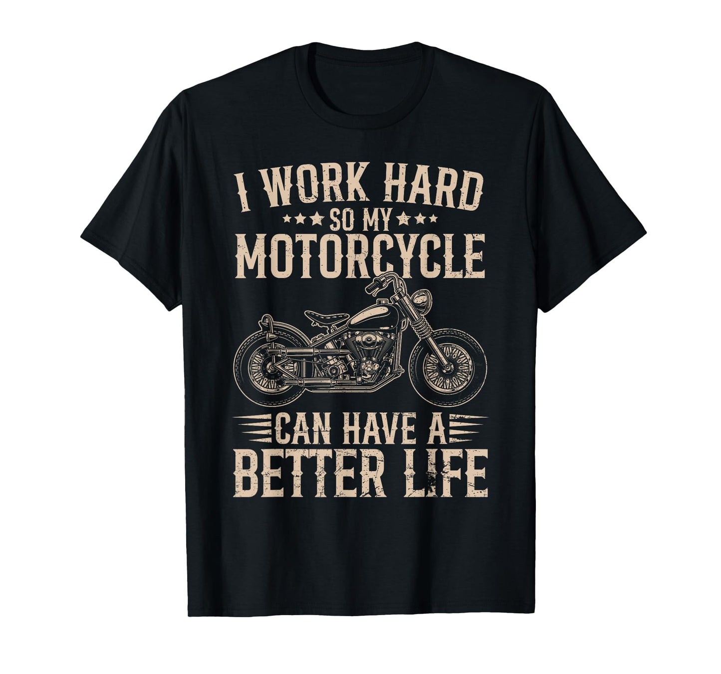 Work Hard My Motorcycle Funny Biker T-Shirt - Novelty Apparel for Adults - T-Shirt, Sweatshirt, Hoodie